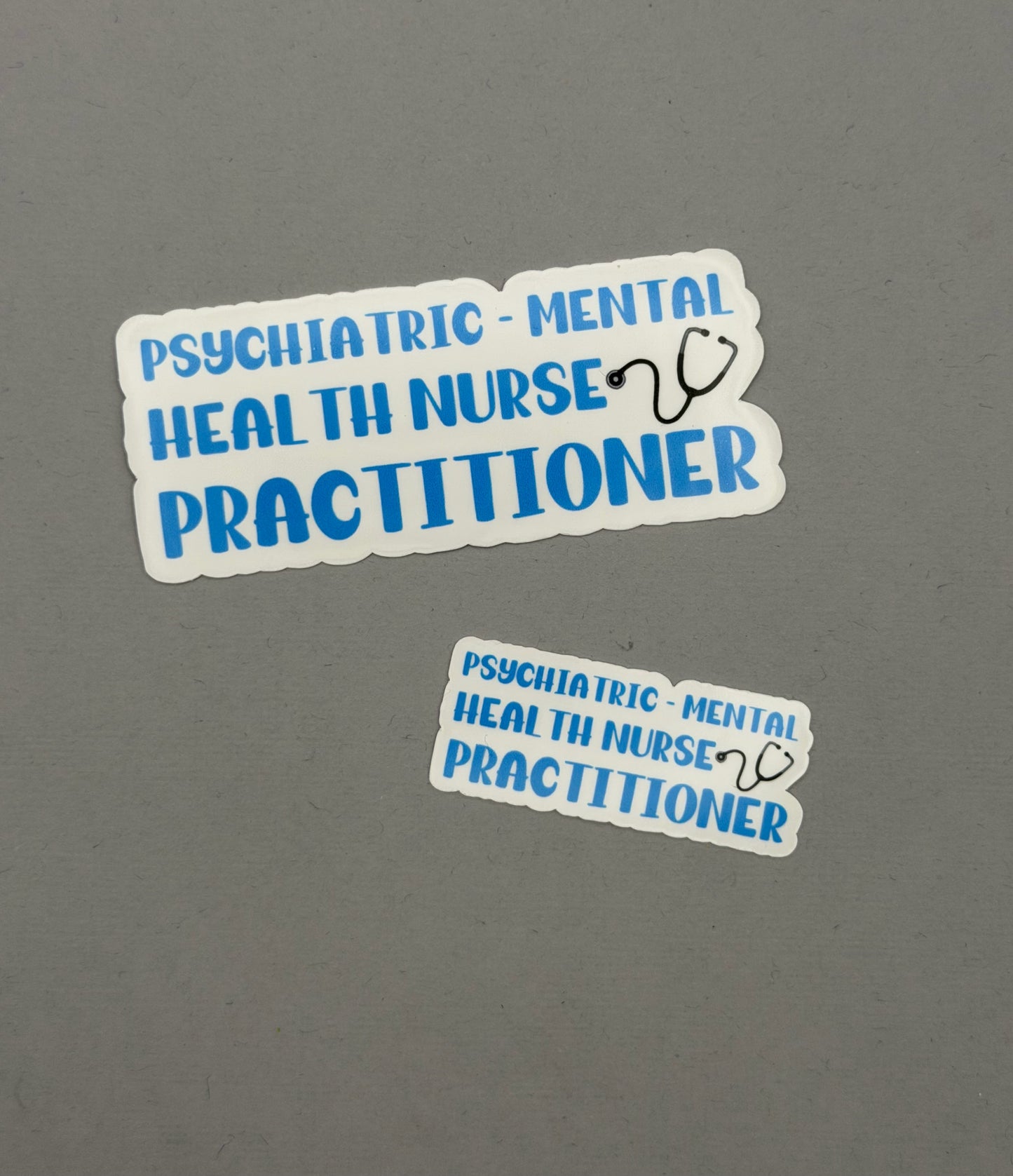 Psychiatric-Mental Health Nurse Practitioner Sticker or Magnet