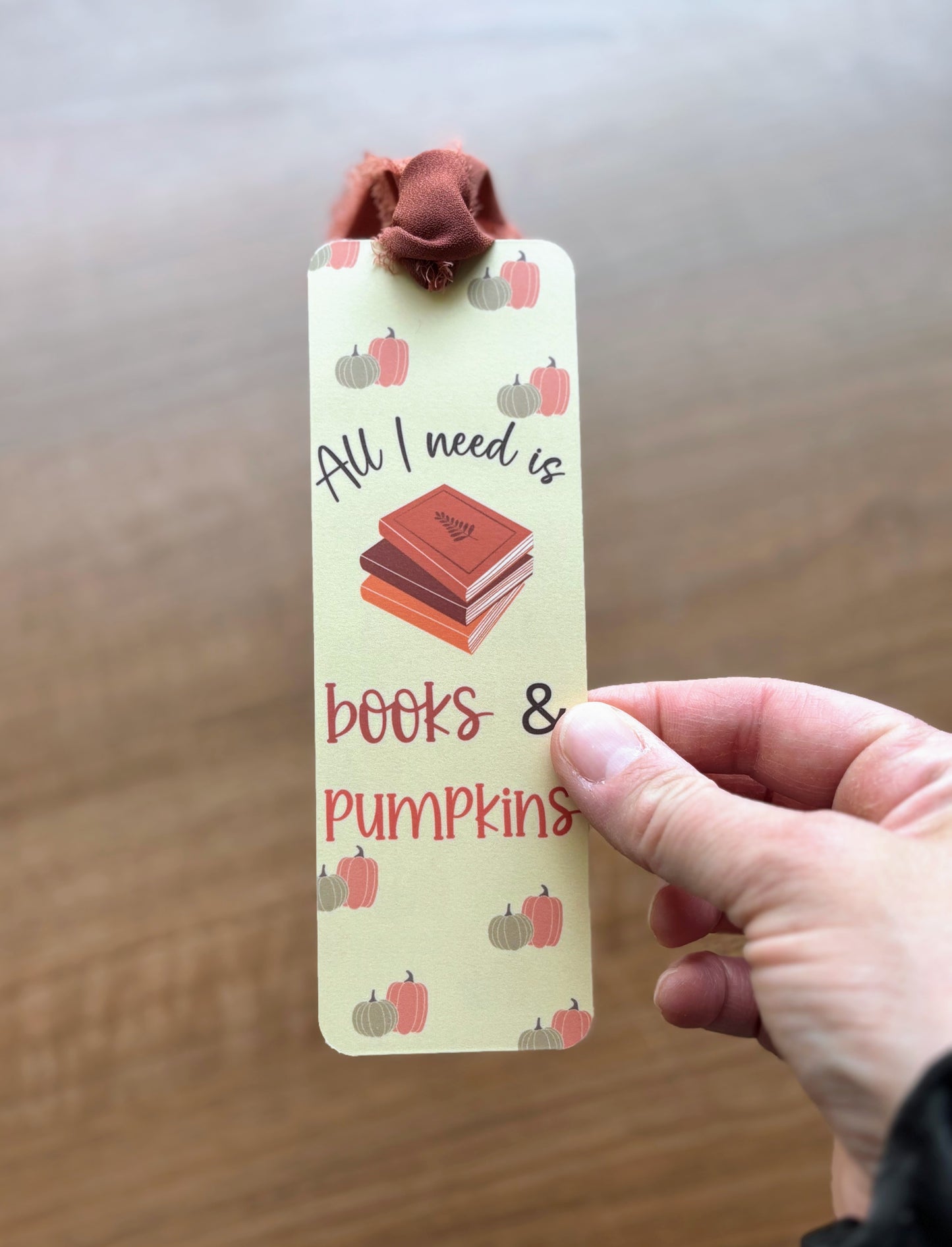All I need is Books & Pumpkins Bookmark