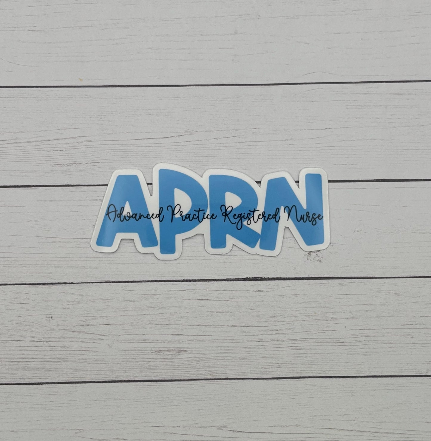 Advanced Practice Registered Nurse - APRN Water Resistant Sticker