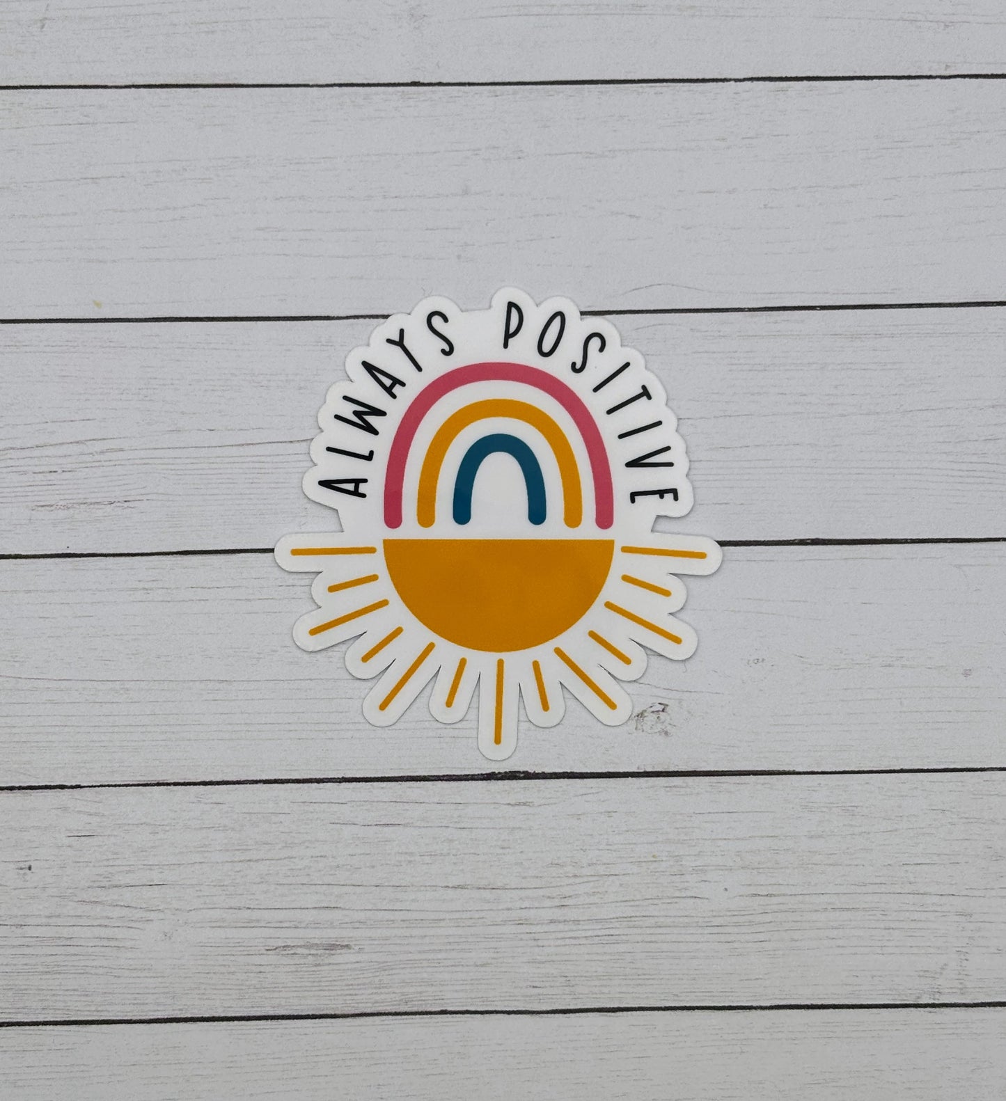 Always Positive Sticker
