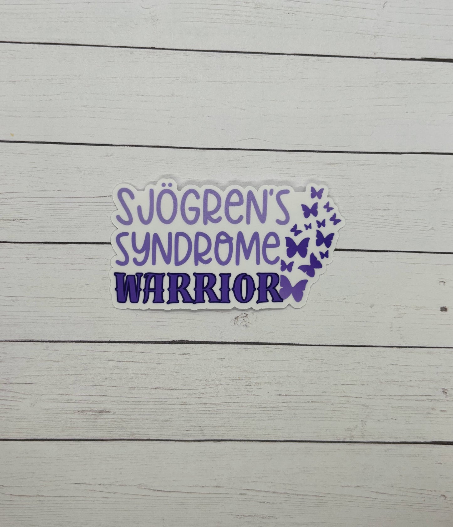 Sjogren's Syndrome Warrior Butterflies Sticker or Magnet
