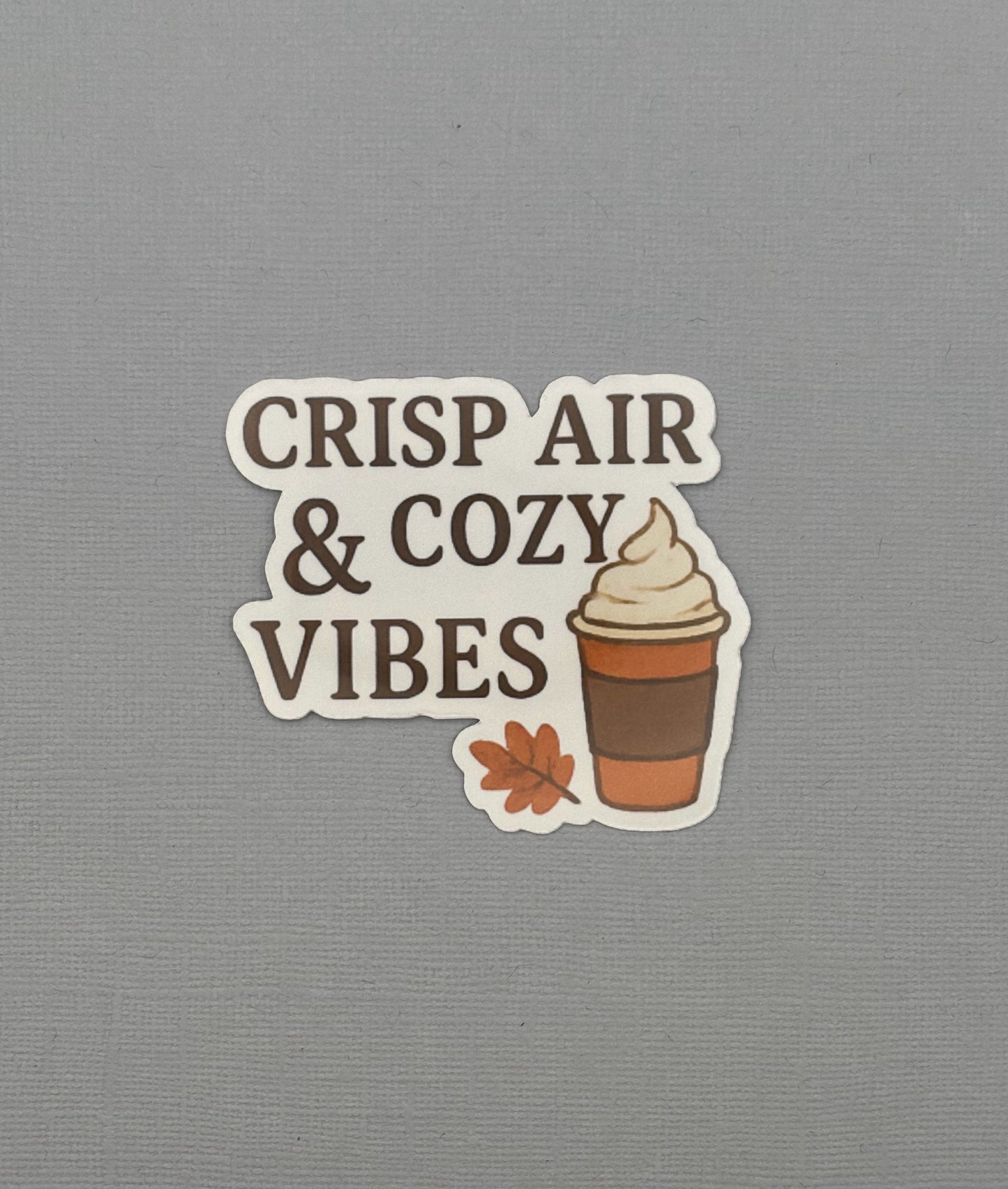 Crisp Air & Cozy Vibes Sticker