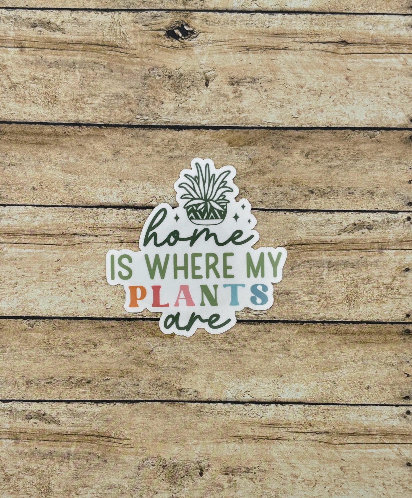 Home is where my plants are Sticker