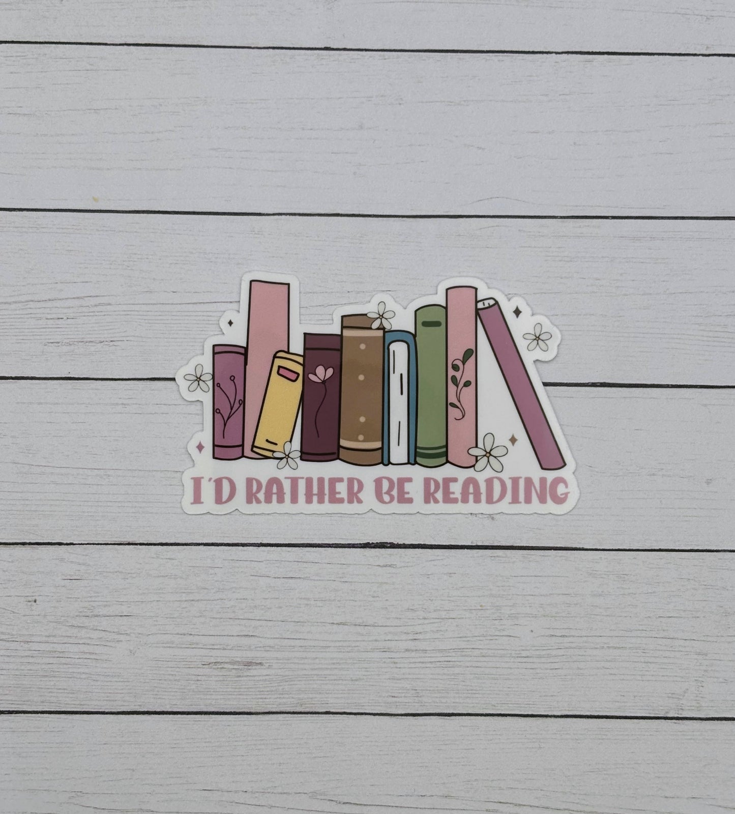 I'd Rather Be Reading Books Sticker