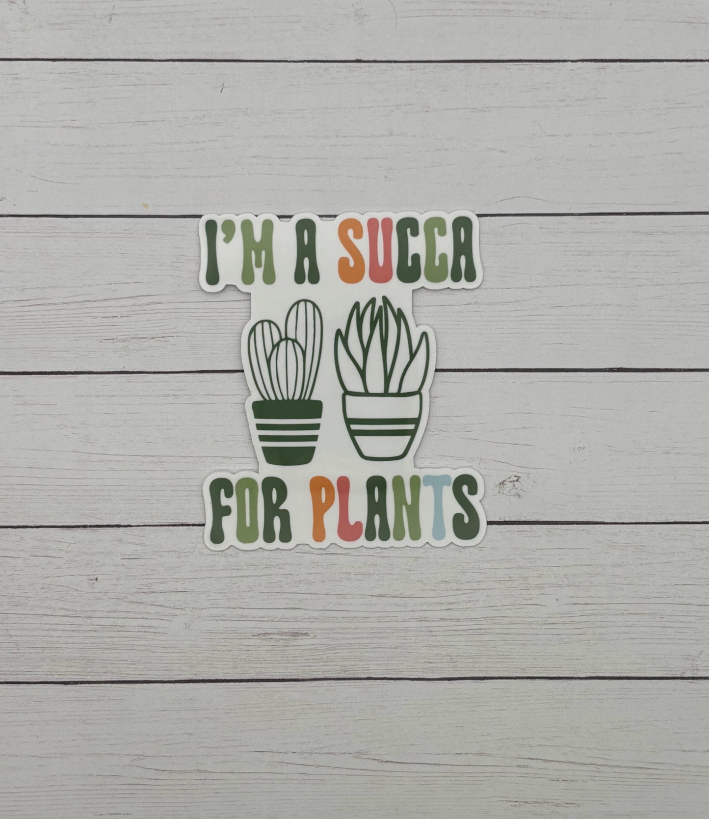 I'm a succa for plants Sticker