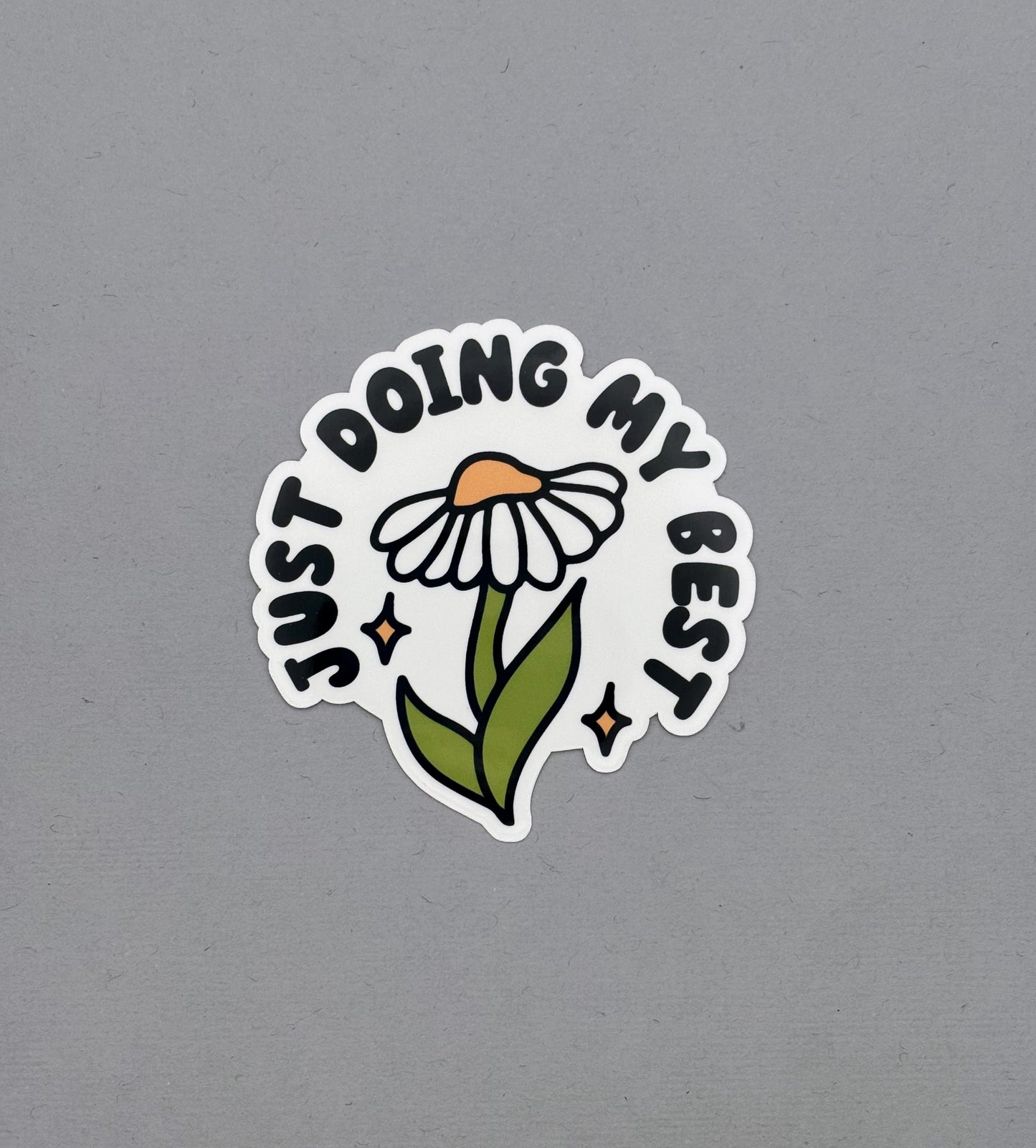 Just doing My Best Daisy Sticker