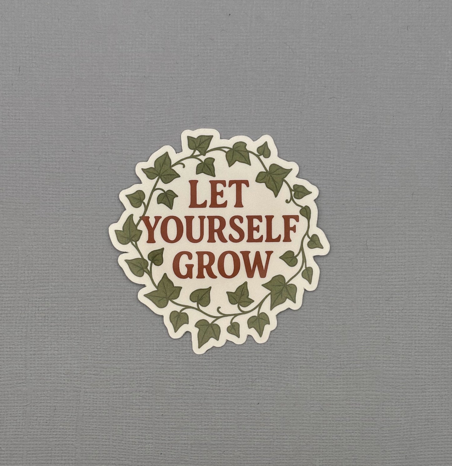 Let Yourself Grow Sticker