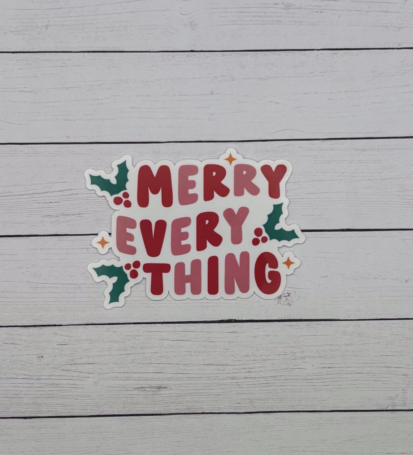 Merry Everything Sticker