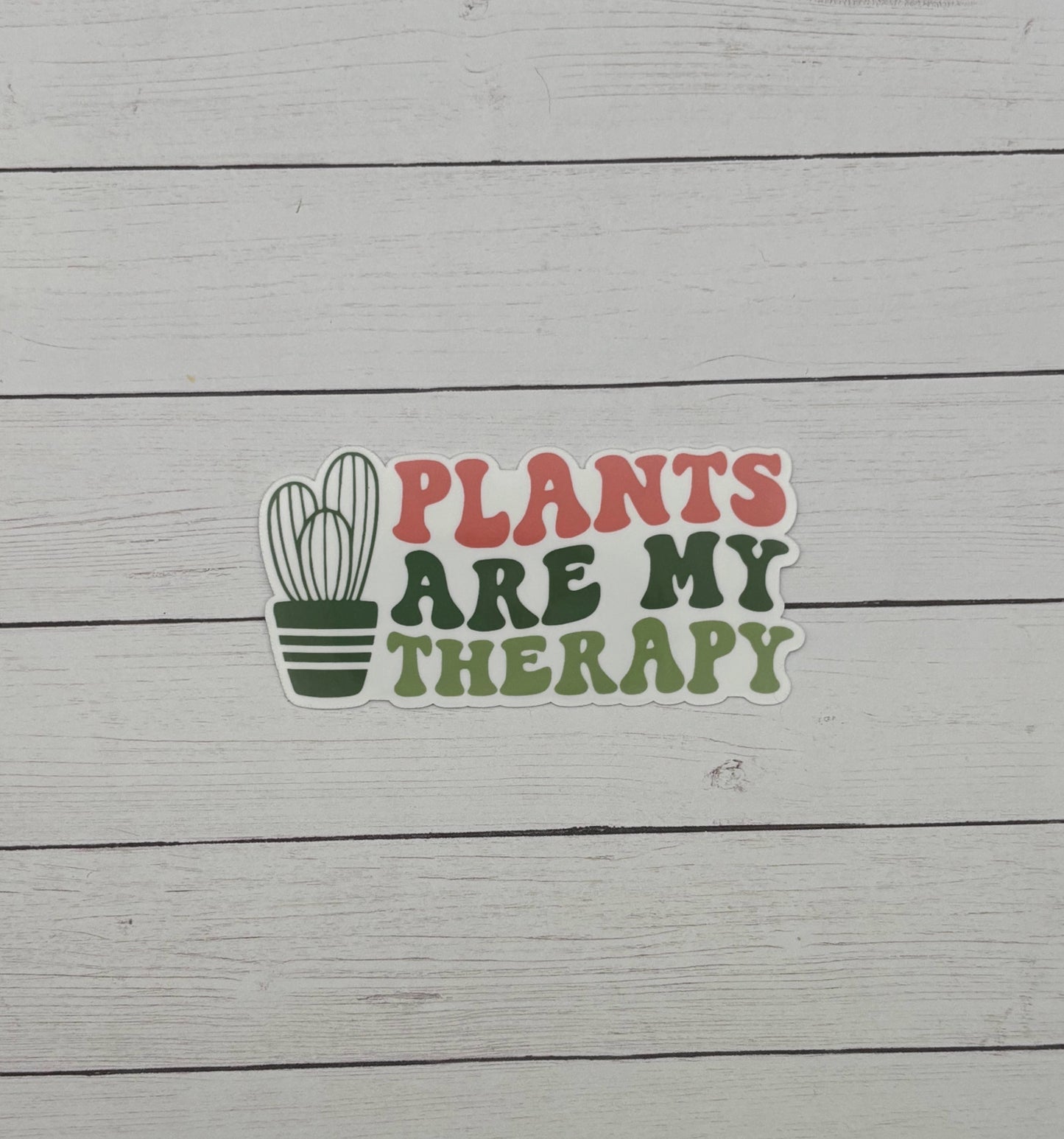 Plants are my Therapy Sticker