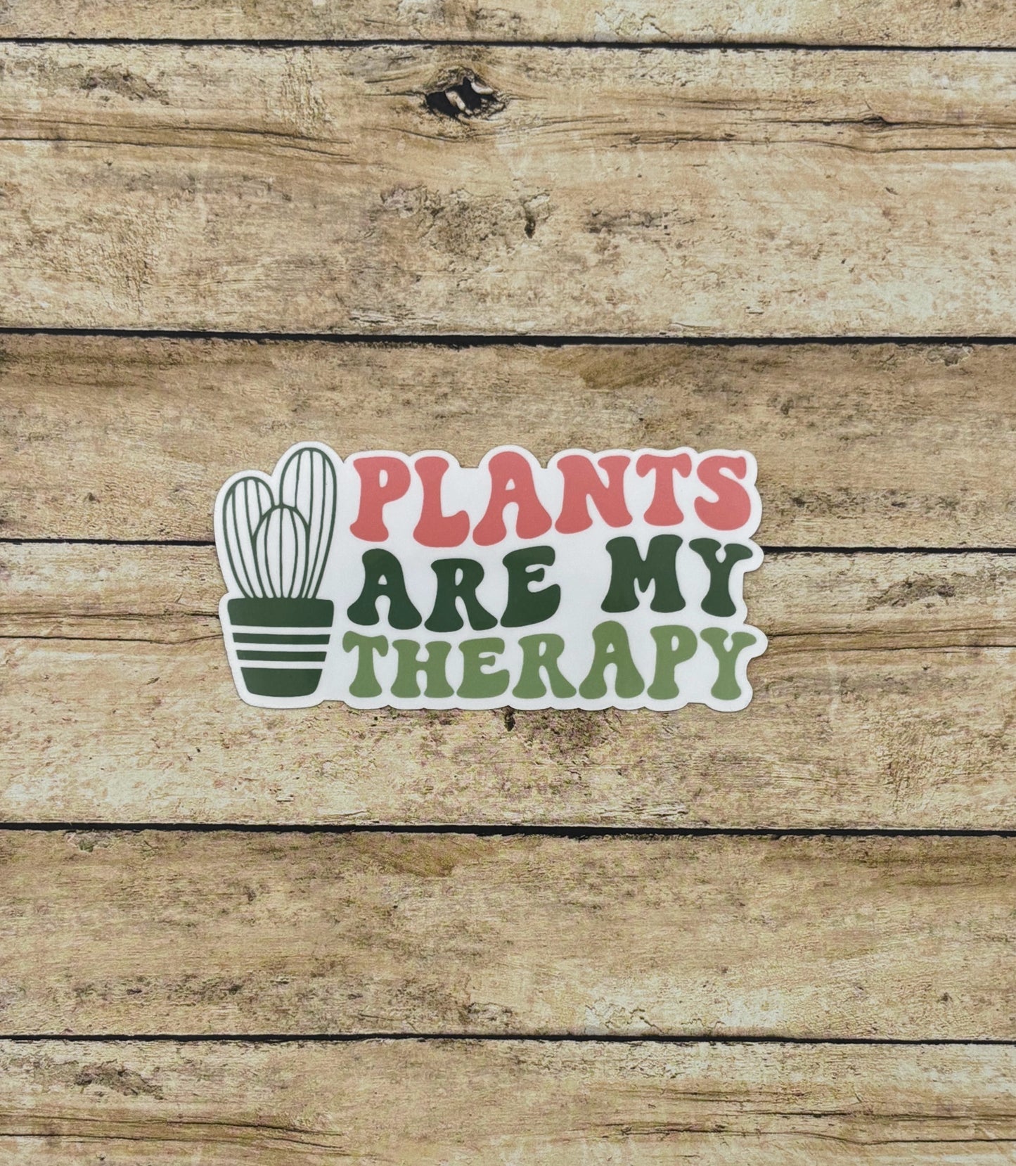 Plants are my Therapy Sticker