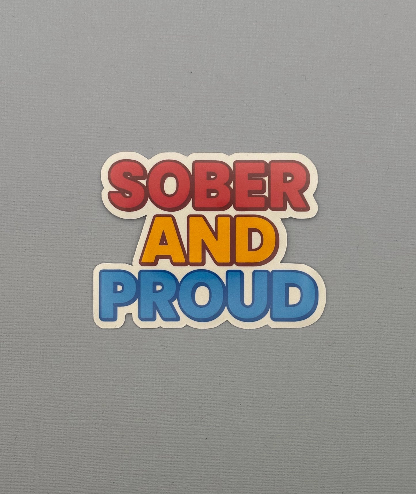 Sober and Proud Sticker