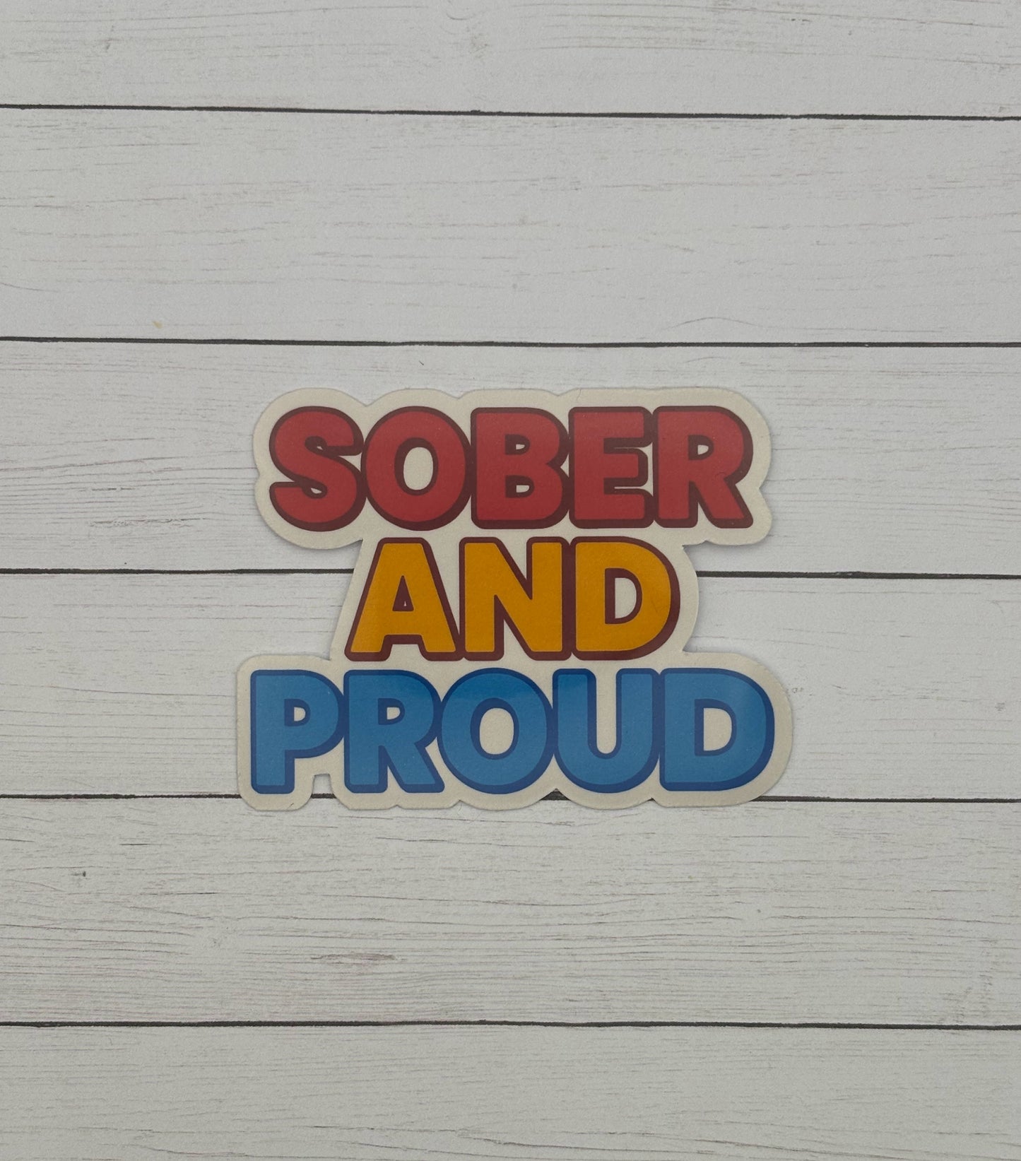 Sober and Proud Sticker