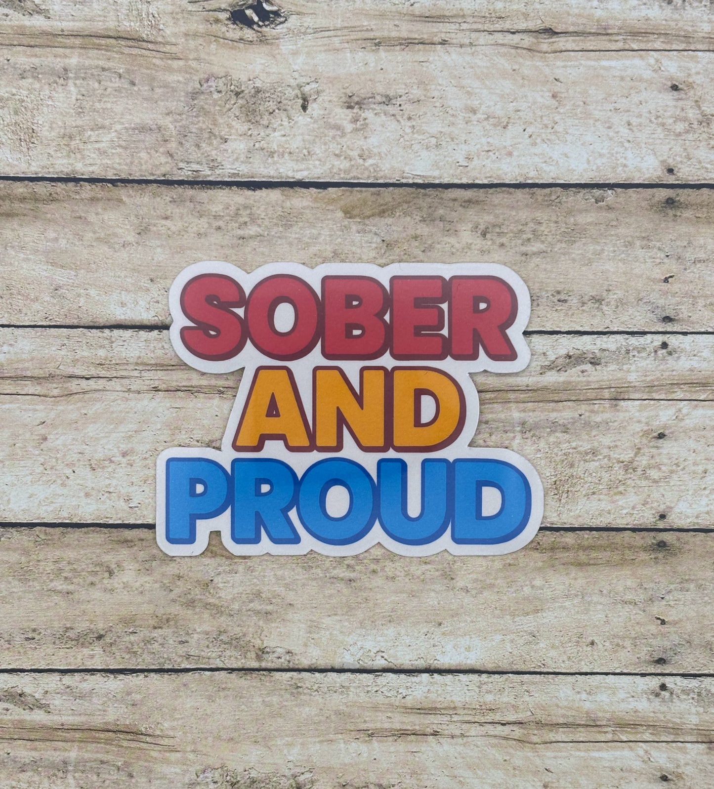 Sober and Proud Sticker
