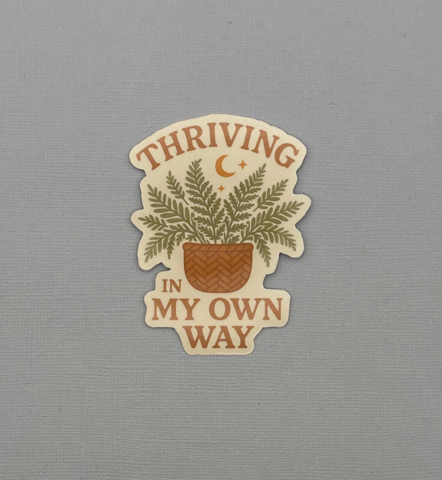 Thriving in My Own Way Sticker