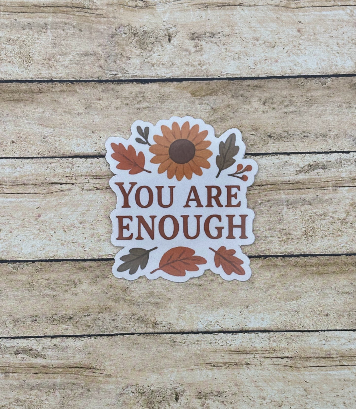You Are Enough Sticker