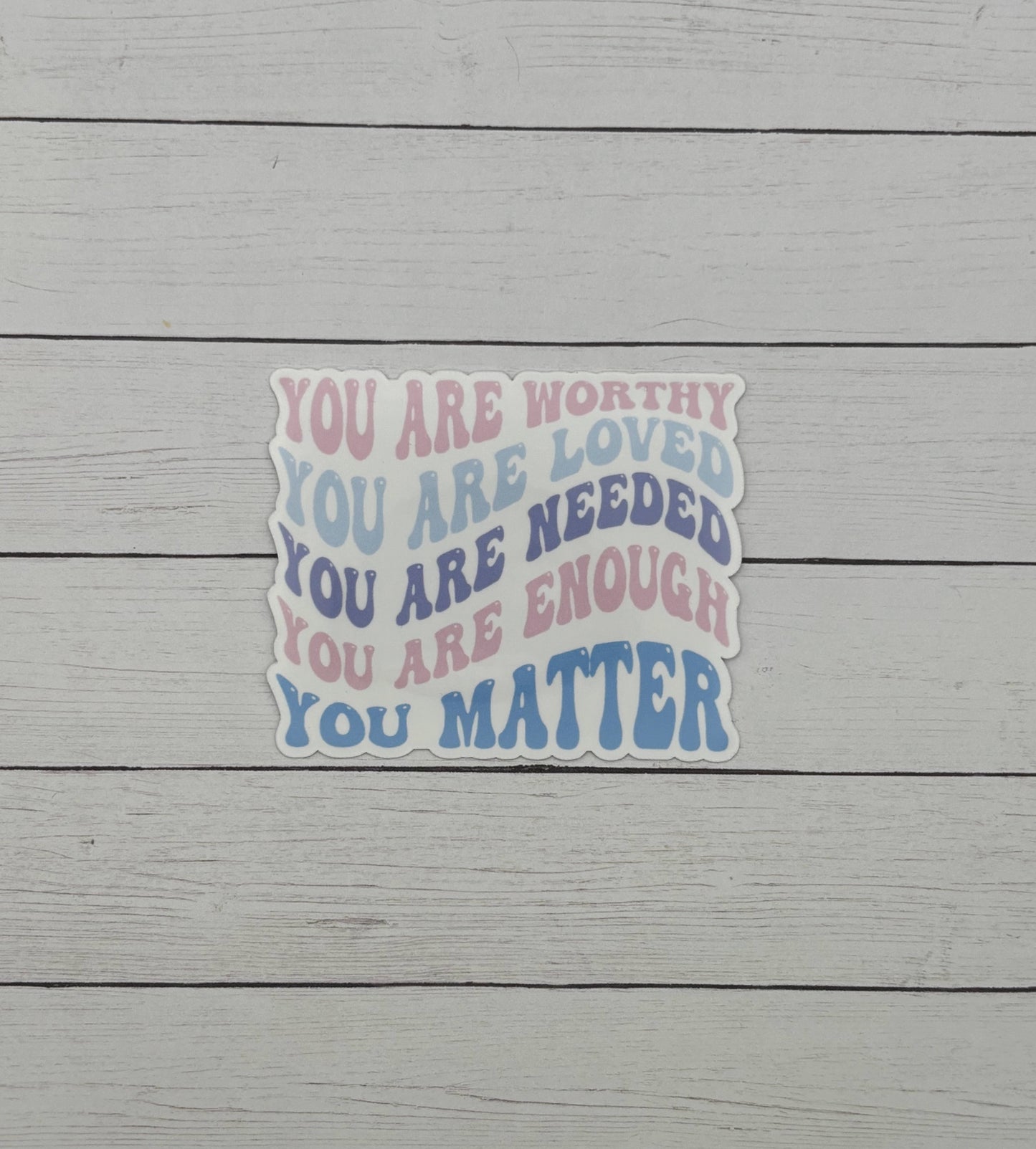 You are Worthy Sticker