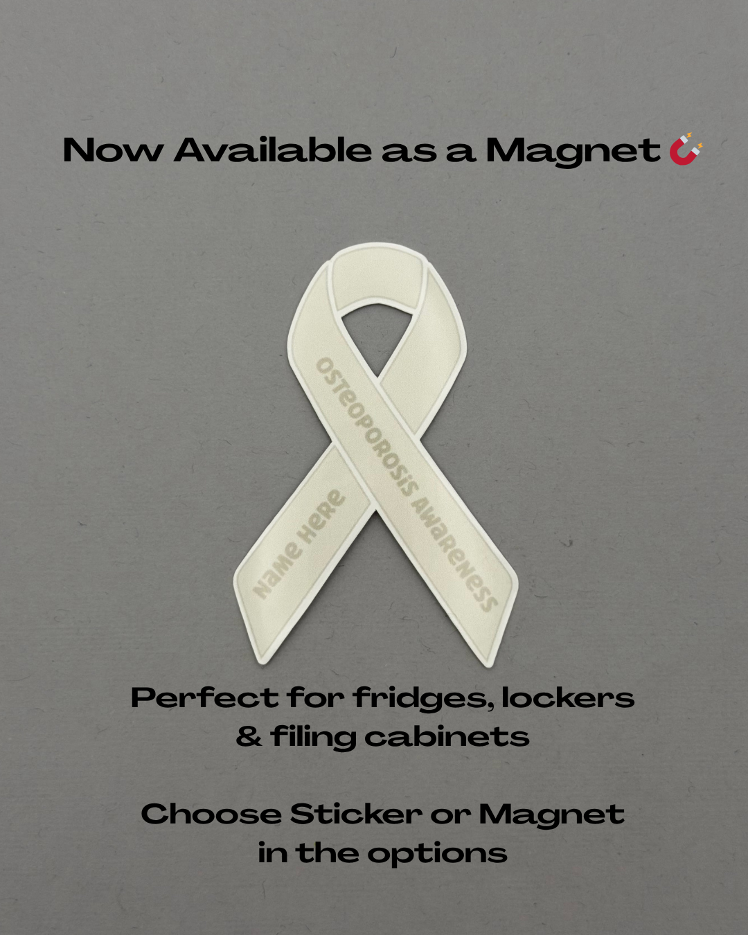 Osteoporosis Awareness Custom Ribbon Sticker or Magnet