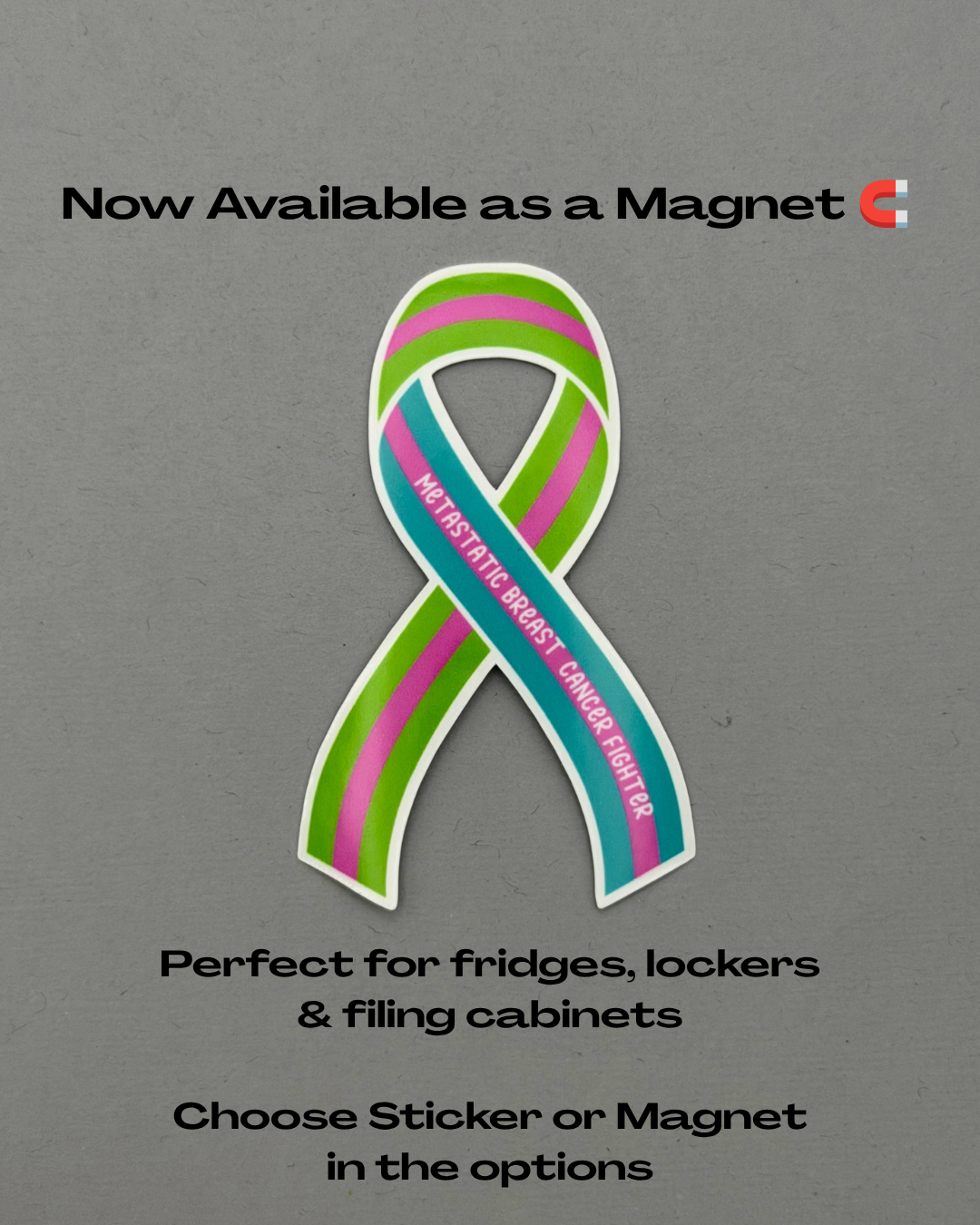 Metastatic Breast Cancer Fighter Ribbon Sticker or Magnet