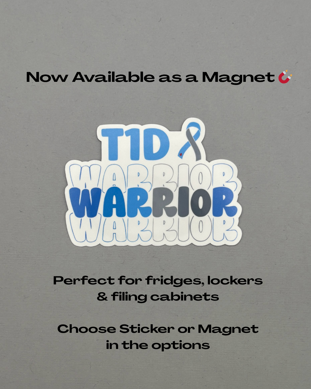T1D Warrior Sticker or Magnet