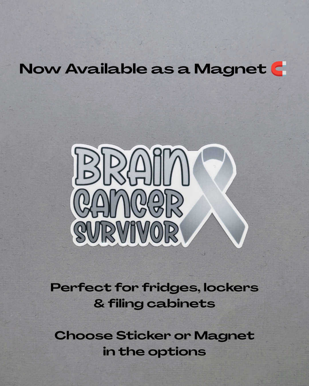 Brain Cancer Survivor with Ribbon Sticker or Magnet