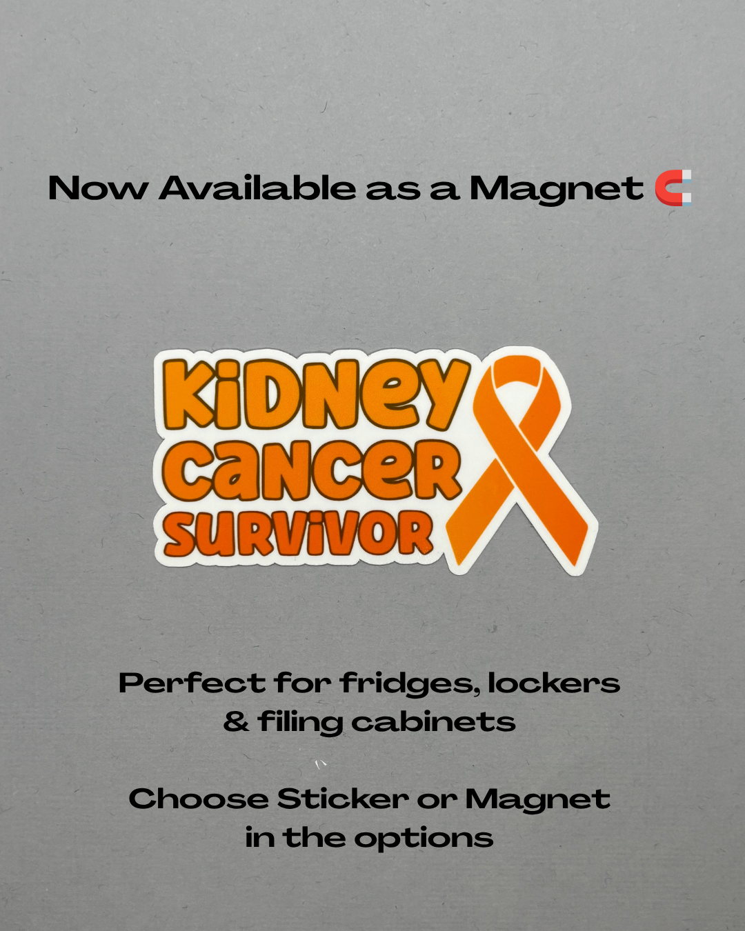 Kidney Cancer Survivor with Ribbon Sticker or Magnet