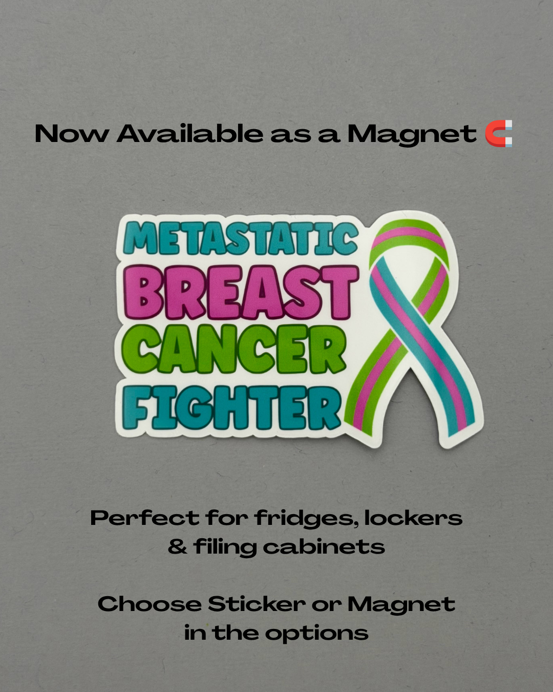 Metastatic Breast Cancer Fighter with Ribbon Sticker or Magnet
