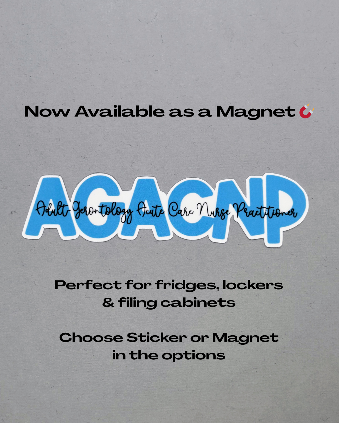 Adult-Gerontology Acute Care Nurse Practitioner AGACNP Sticker or Magnet