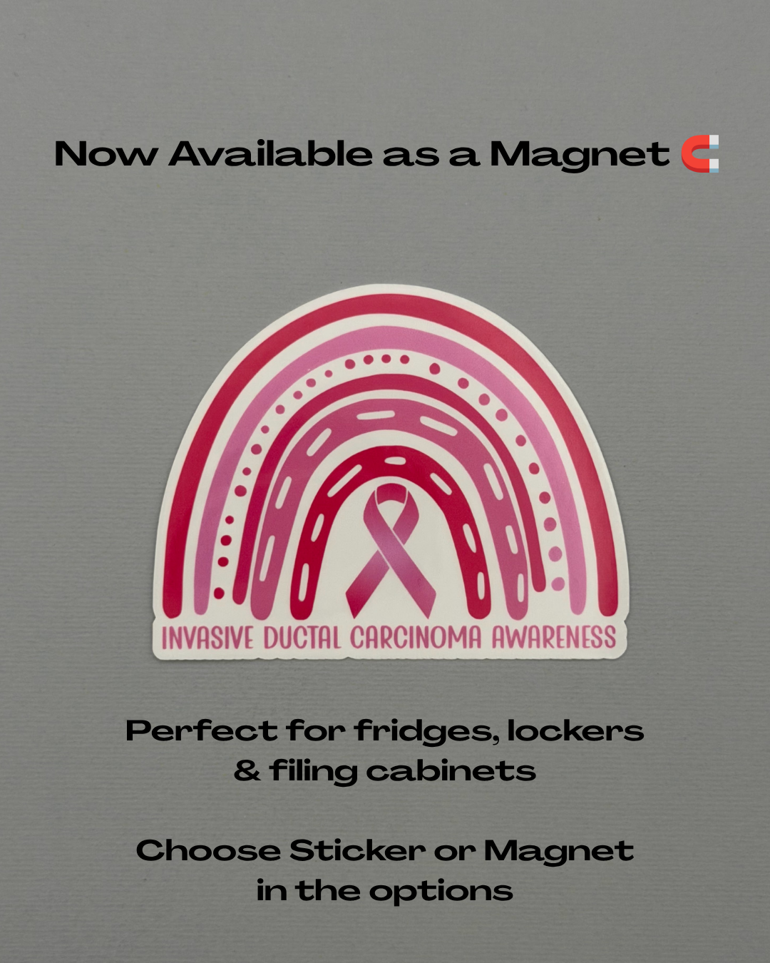 Invasive Ductal Carcinoma (IDC) Awareness Rainbow Sticker or Magnet