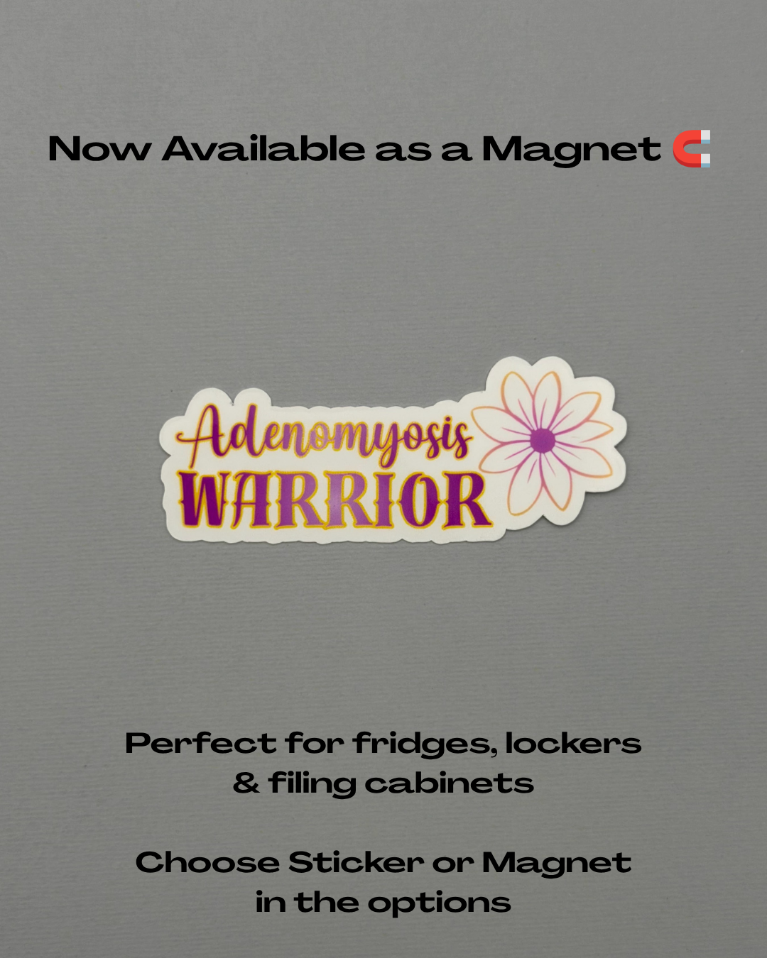 Adenomyosis Warrior Flower Sticker or Magnet