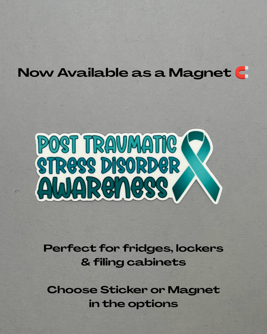 Post Traumatic Stress Disorder Awareness with Ribbon Sticker or Magnet