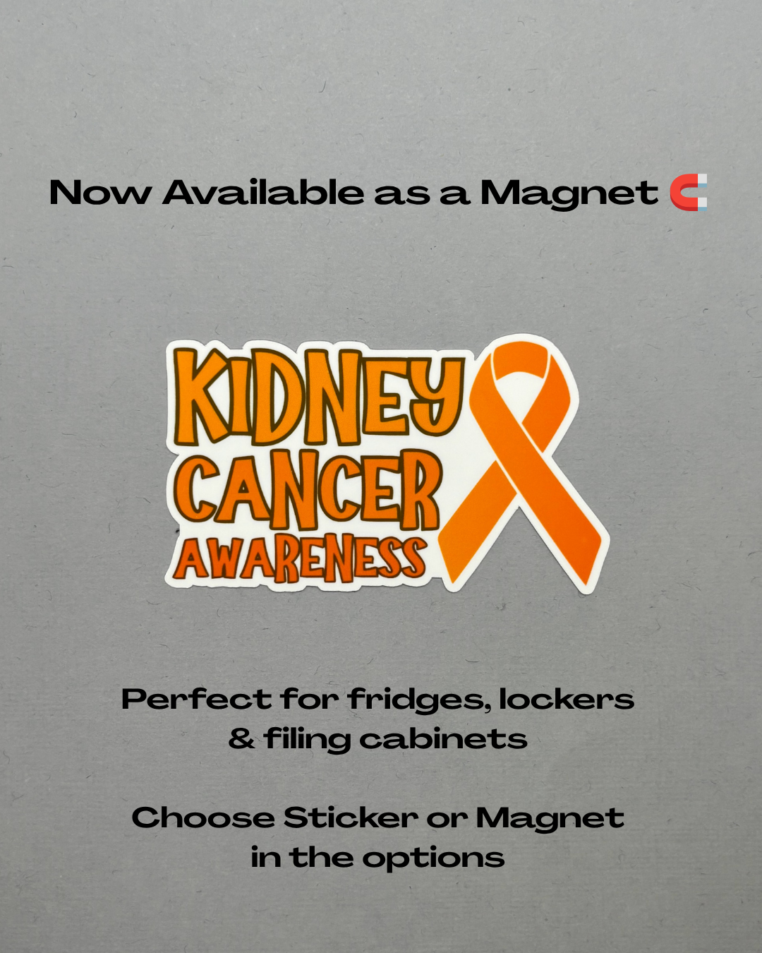 Kidney Cancer Awareness with Ribbon Sticker or Magnet