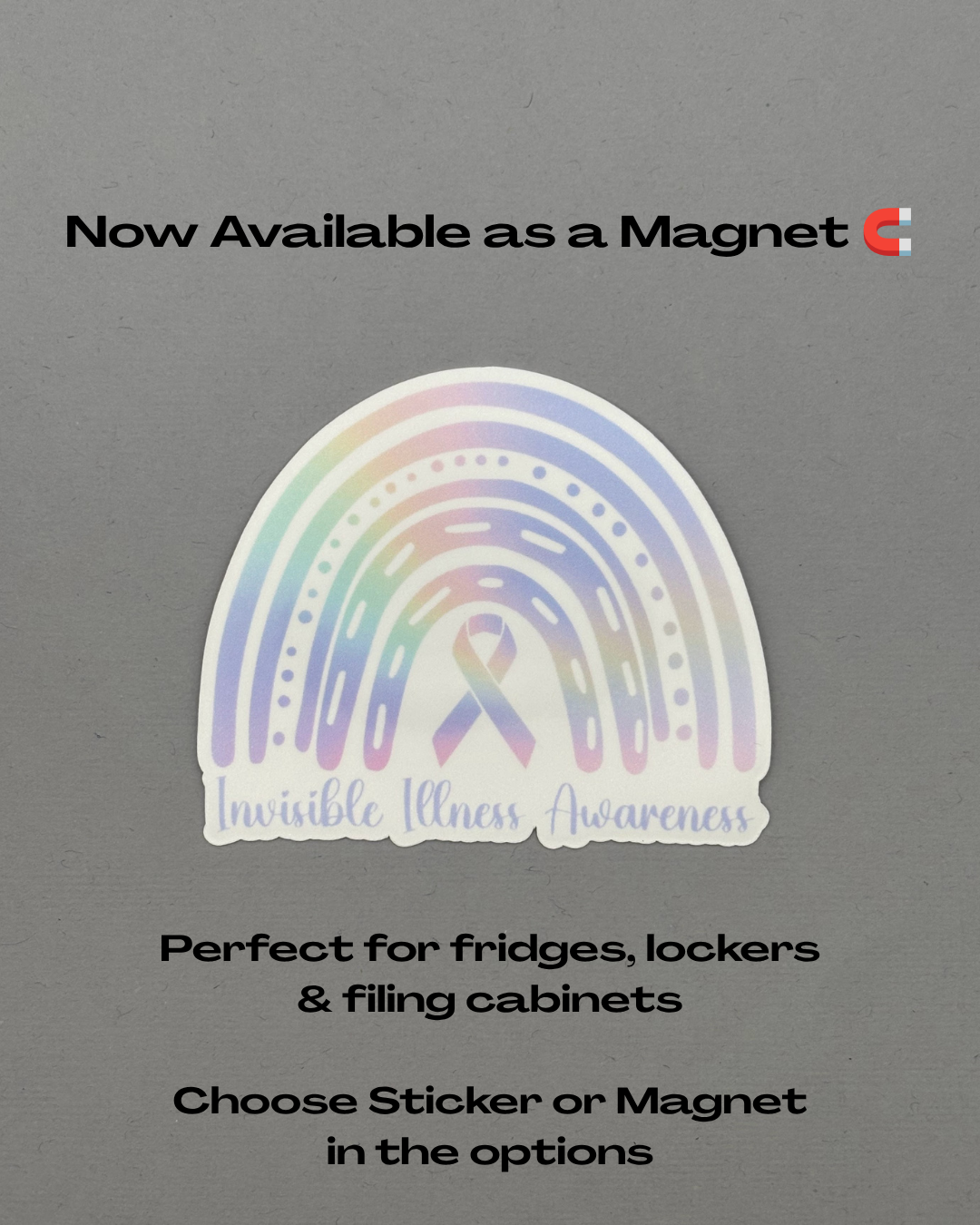 Invisible Illness Awareness Rainbow Sticker or Magnet