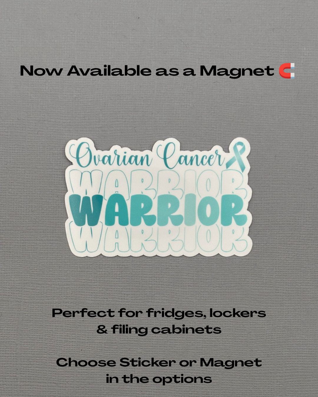 Ovarian Cancer Warrior Sticker or Magnet