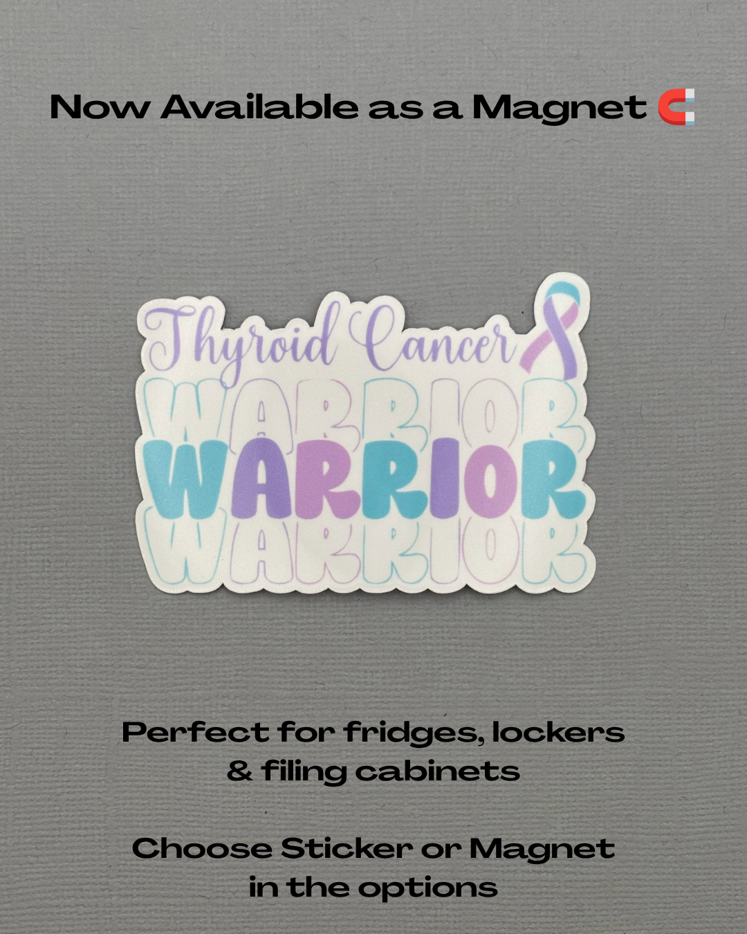 Thyroid Cancer Warrior Sticker or Magnet