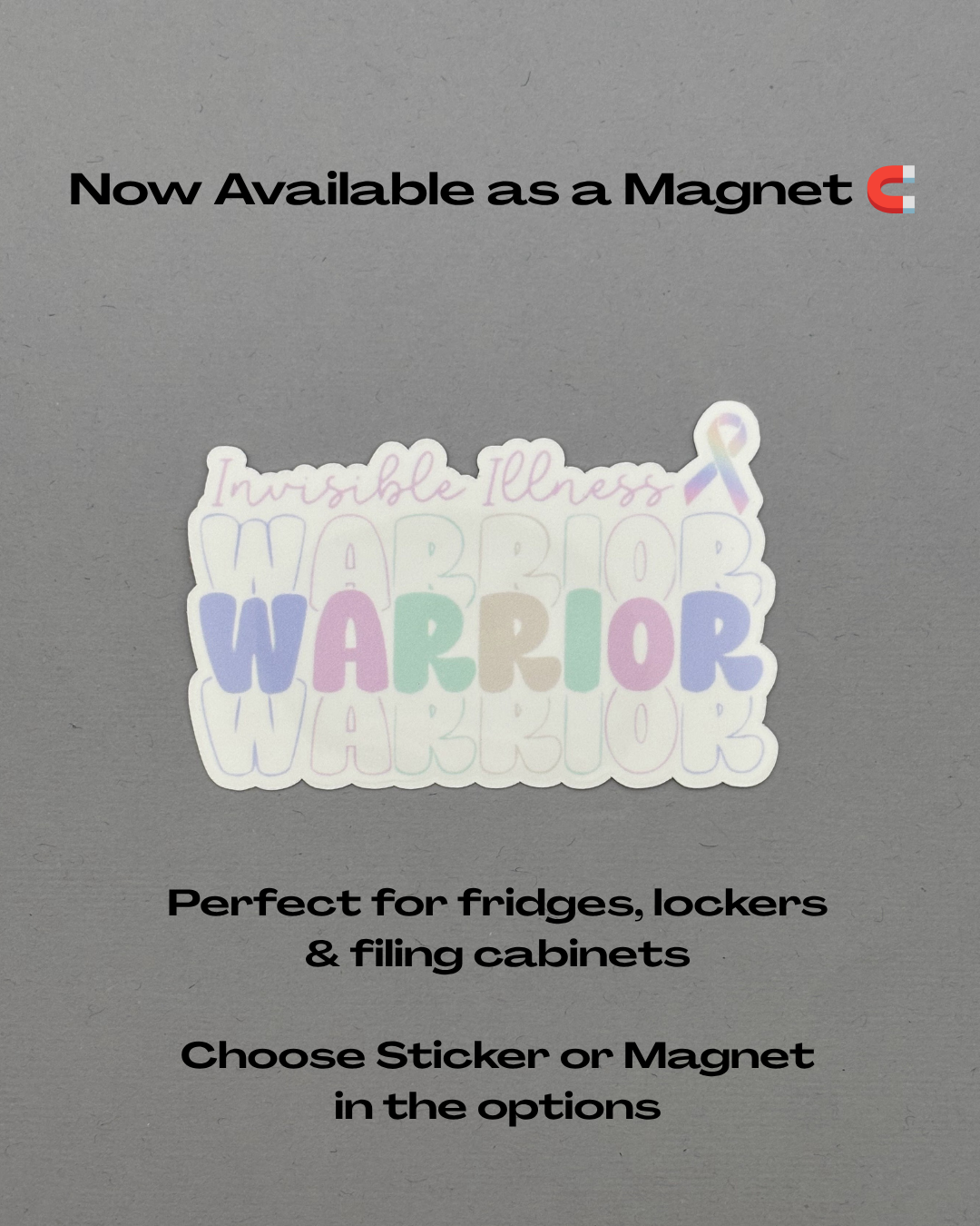 Invisible Illness Warrior Sticker or Magnet