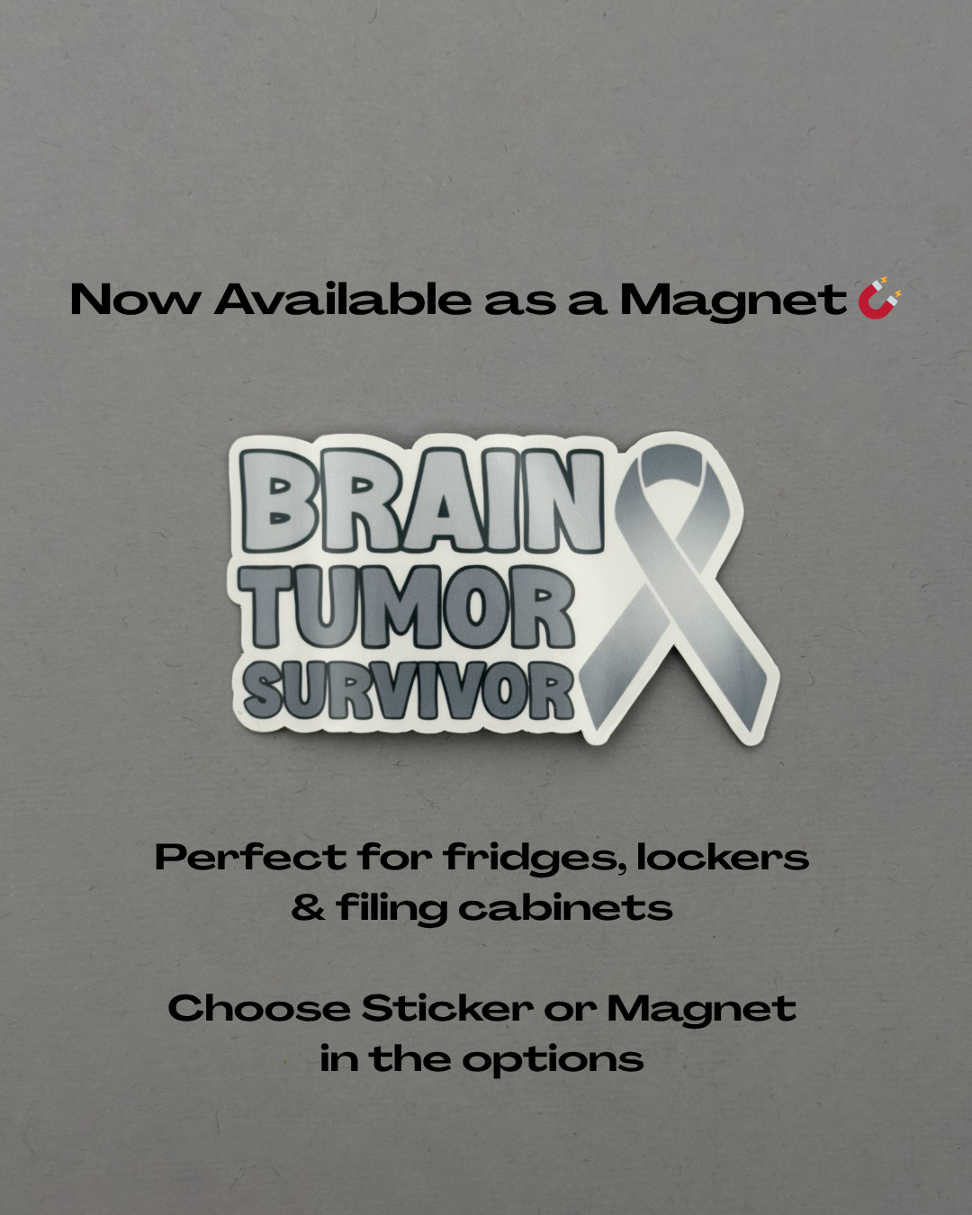 Brain Tumor Survivor with Ribbon Sticker or Magnet
