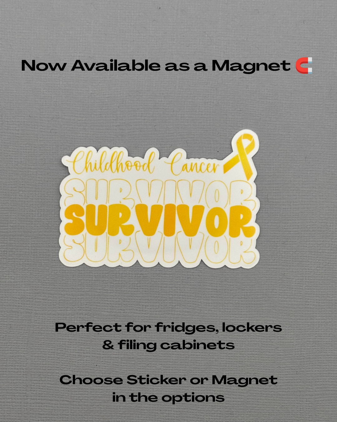 Childhood Cancer Survivor Sticker or Magnet