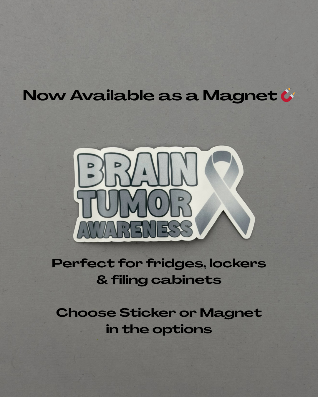 Brain Tumor Awareness with Ribbon Sticker or Magnet