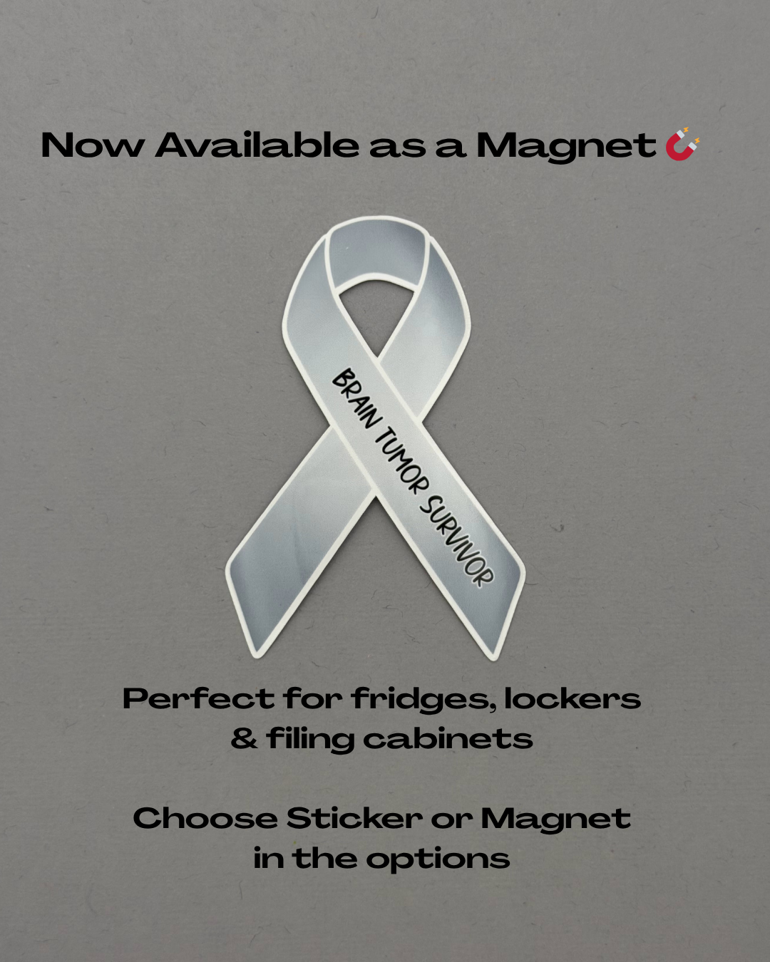 Brain Tumor Survivor Ribbon Sticker or Magnet