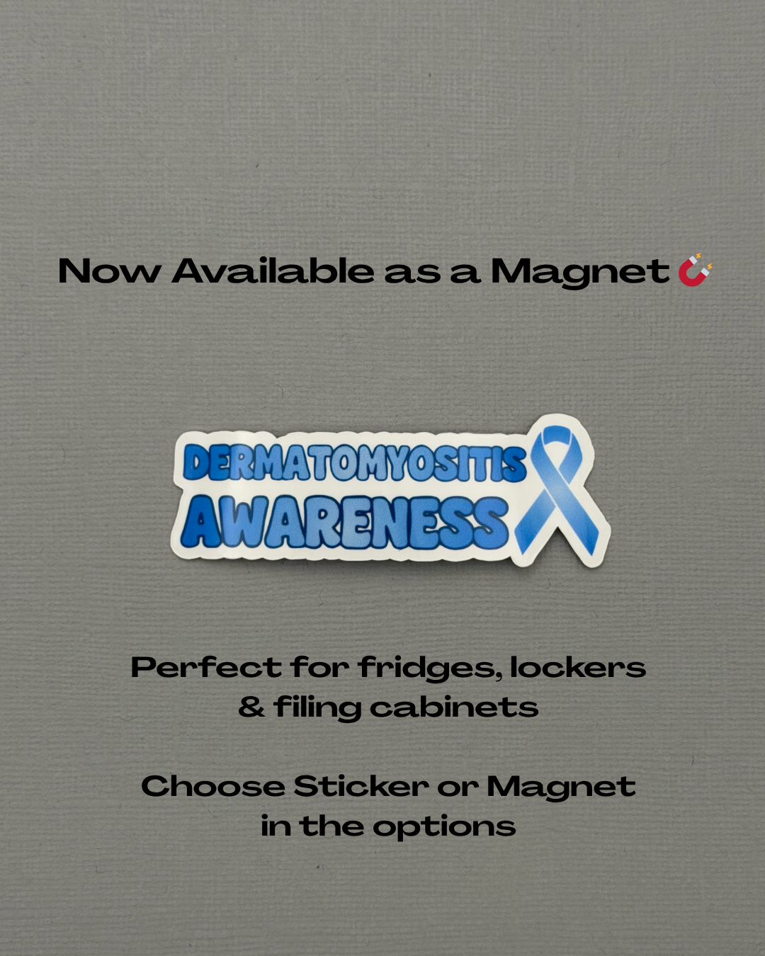 Dermatomyositis Awareness with Ribbon Sticker or Magnet