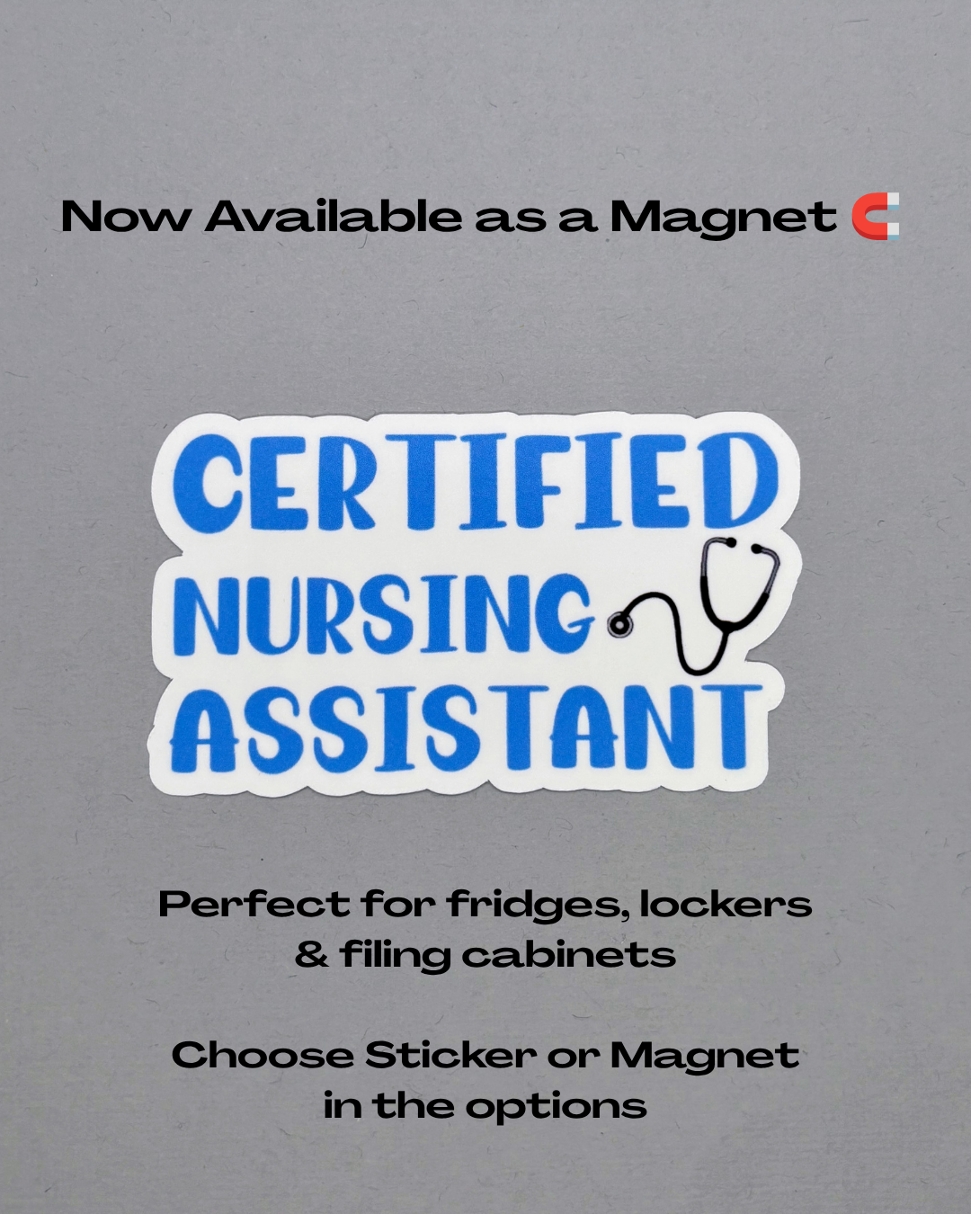 Certified Nursing Assistant Sticker or Magnet