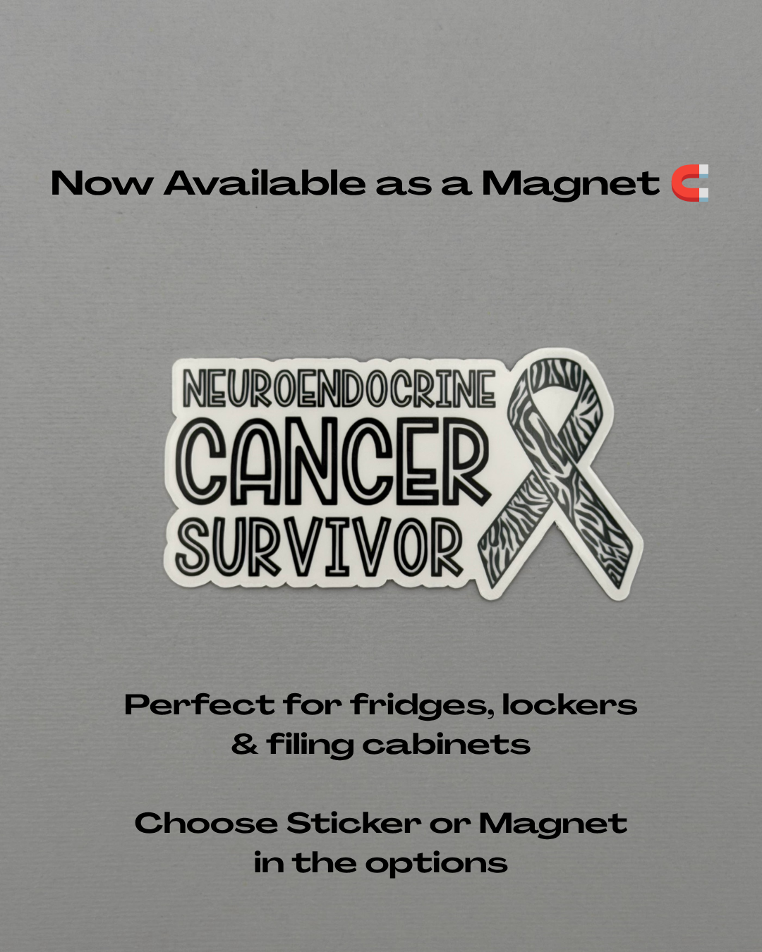 Neuroendocrine Cancer Survivor with Ribbon Sticker or Magnet