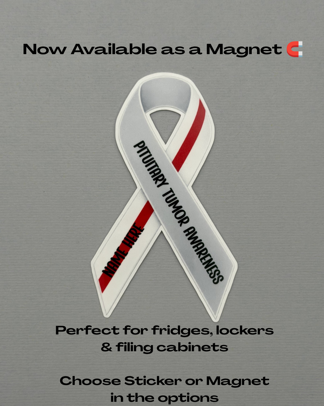 Pituitary Tumor Awareness Custom Ribbon Sticker or Magnet