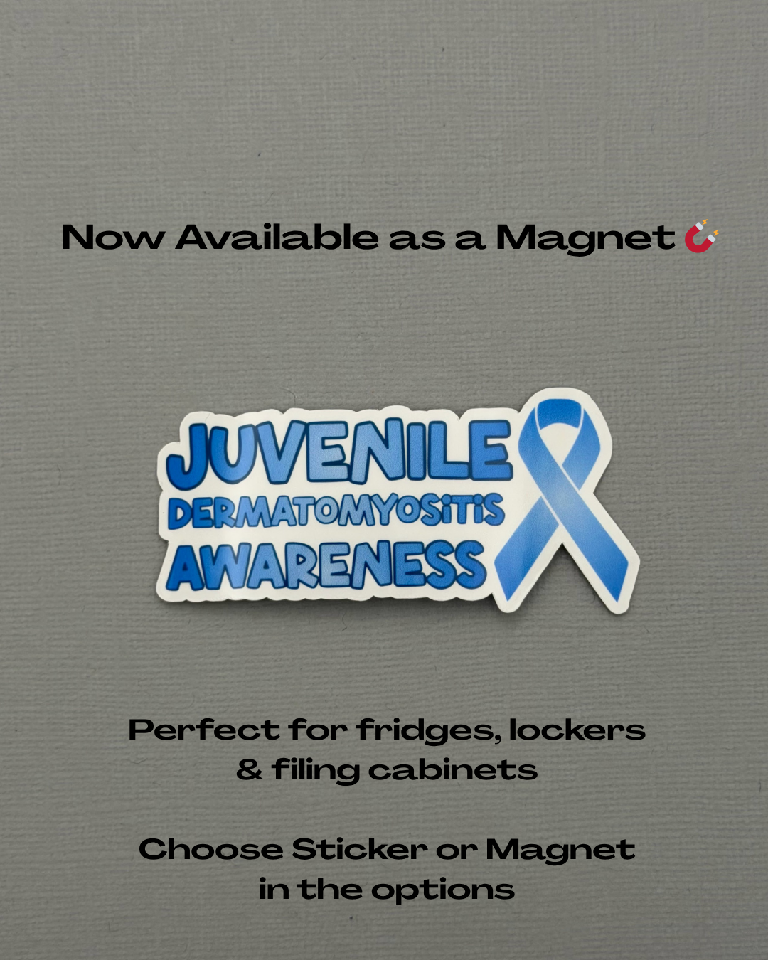 Juvenile Dermatomyositis Awareness with Ribbon Sticker or Magnet