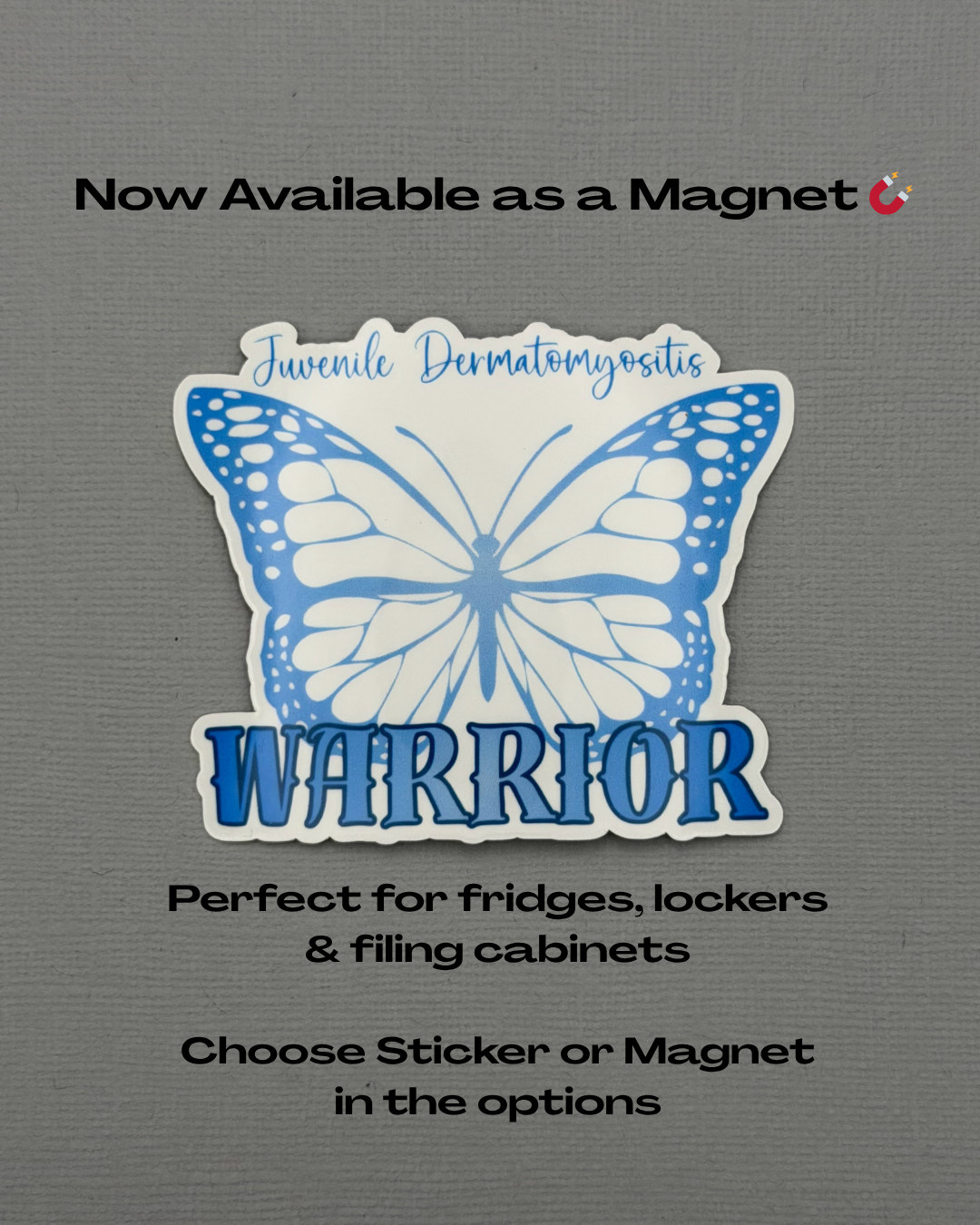 Juvenile Dermatomyositis Warrior Butterfly Sticker or Magnet