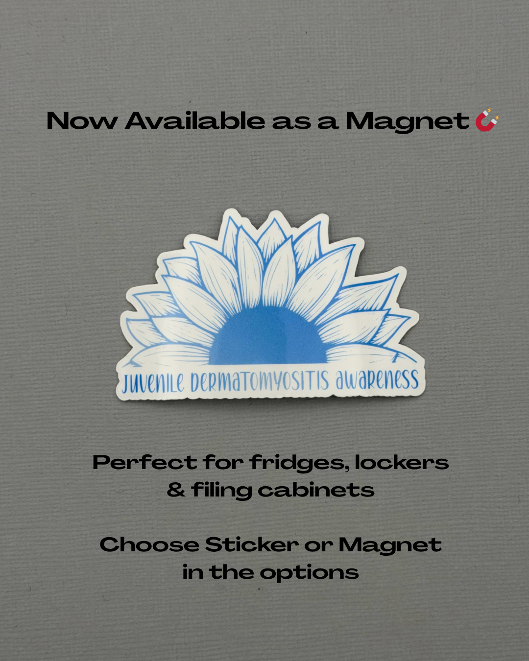 Juvenile Dermatomyositis Awareness Sunflower Sticker or Magnet