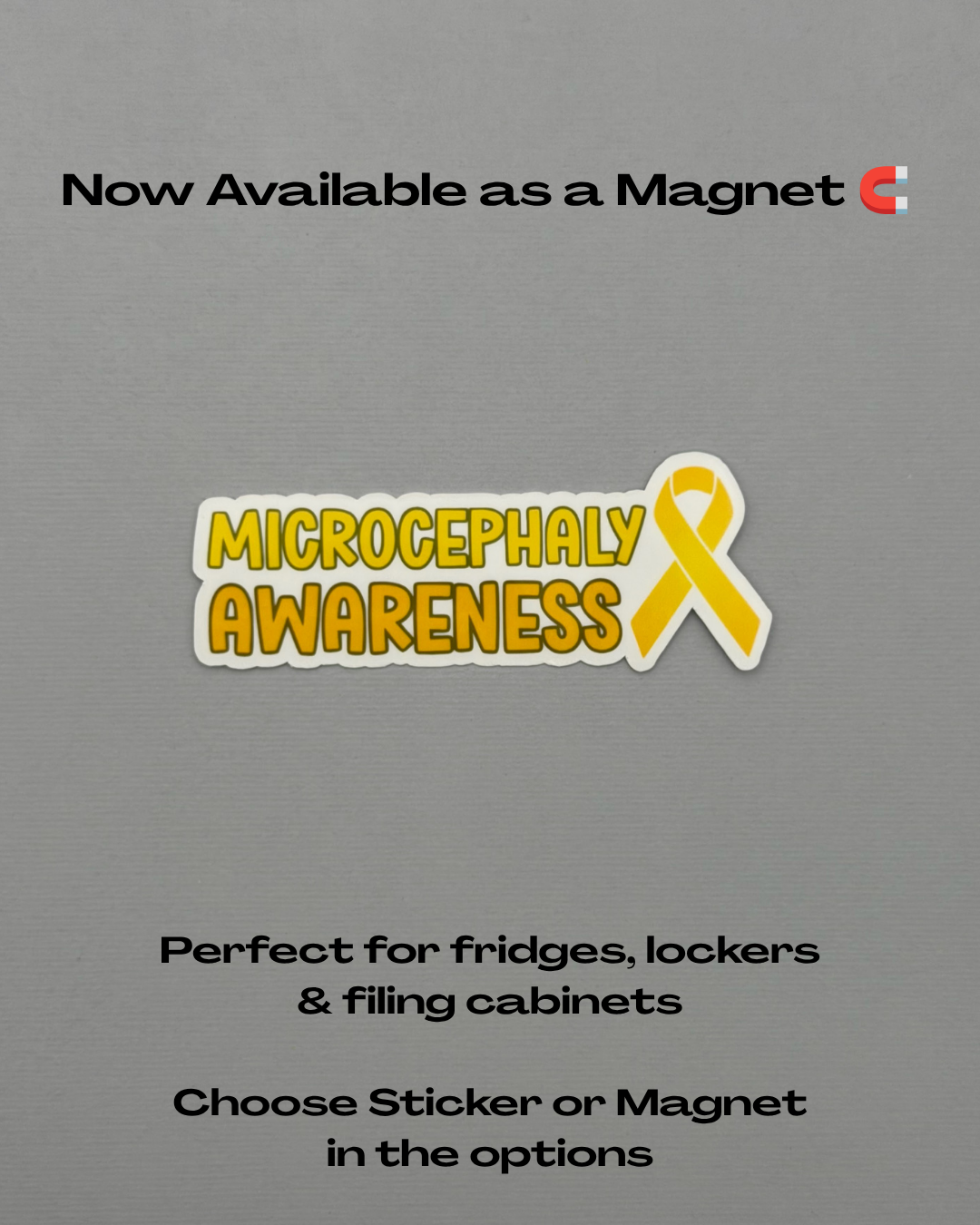 Microcephaly Awareness with Ribbon Sticker or Magnet