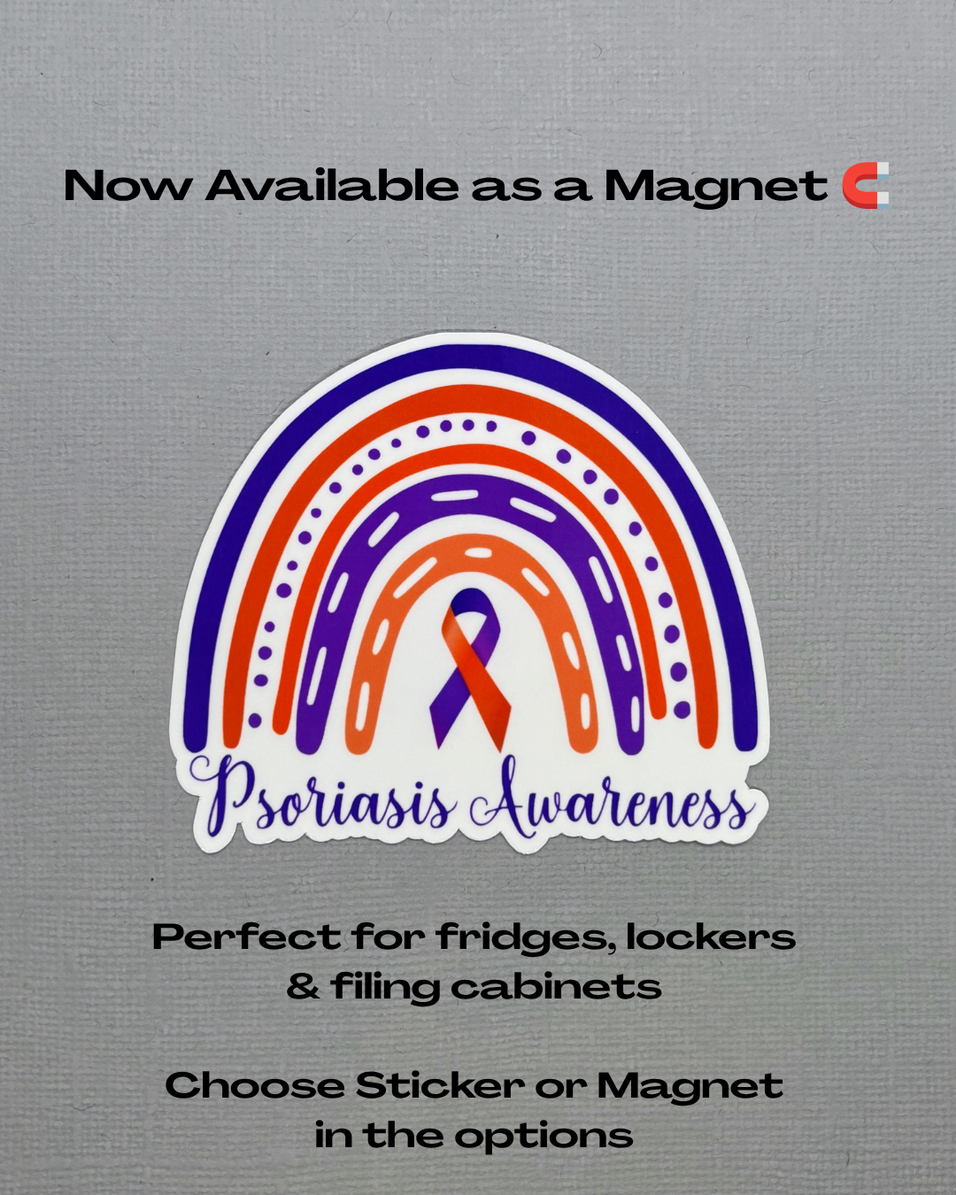 Psoriasis Awareness Rainbow Sticker or Magnet