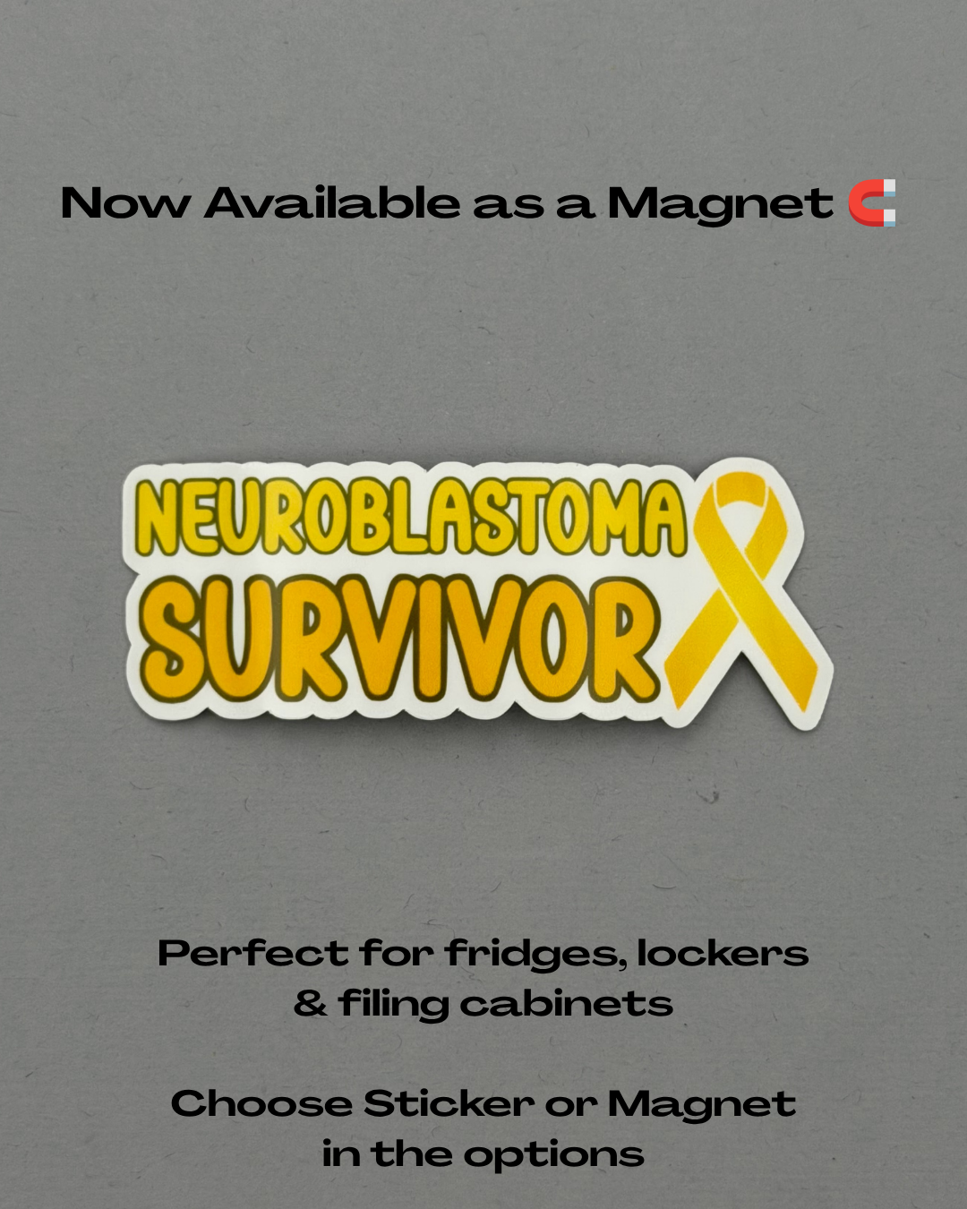 Neuroblastoma Survivor with Ribbon Sticker or Magnet