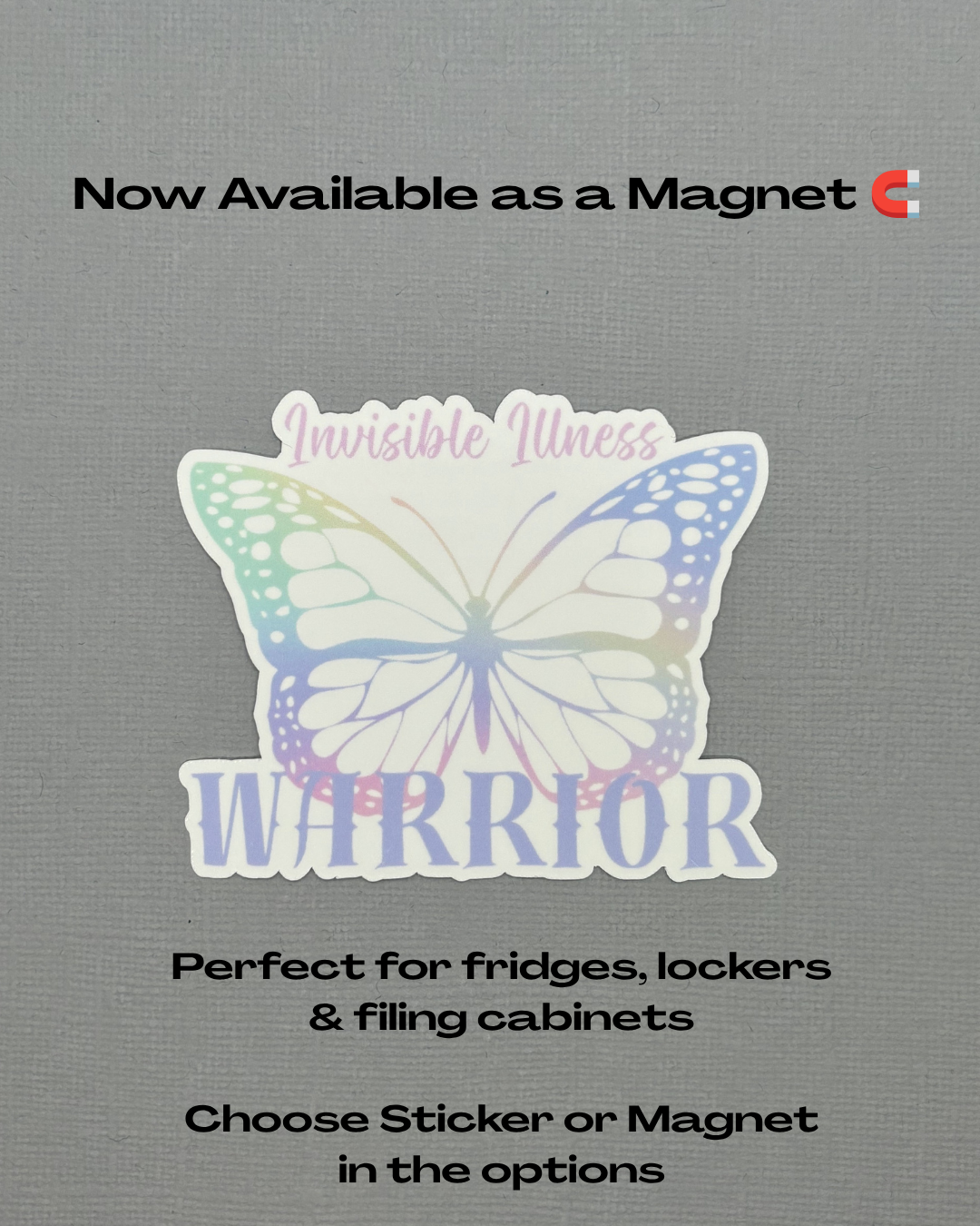 Invisible Illness Warrior Butterfly Sticker or Magnet